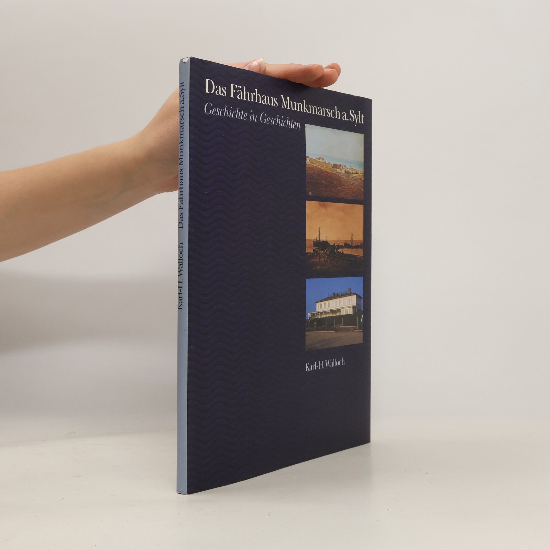 Karl-H. Walloch Fährhaus Munkmarsch a. Sylt