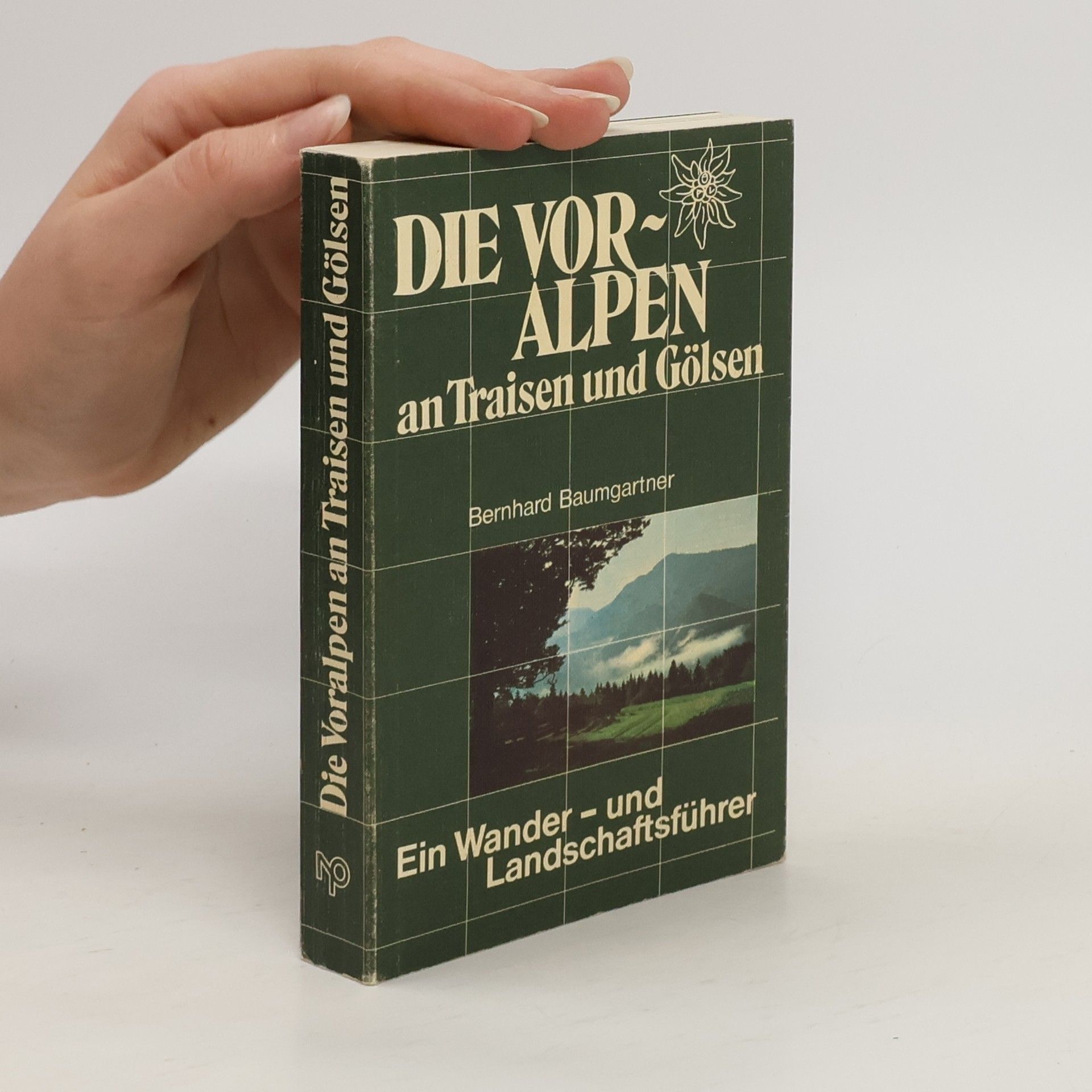 Bernard Baumgartner Die Voralpen an Traisen und Gölsen