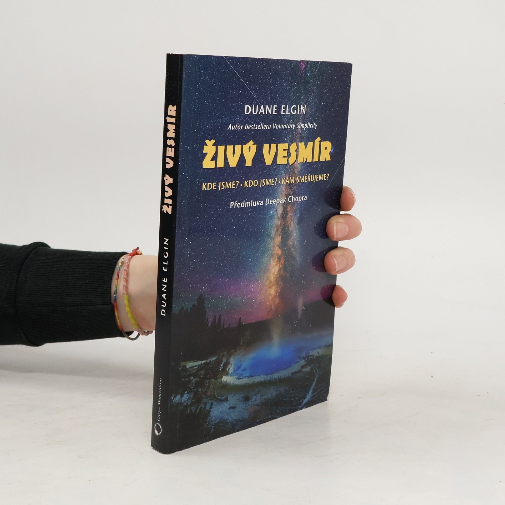 Duane Elgin Živý vesmír : Kde jsme? Kdo jsme? Kam jdeme?