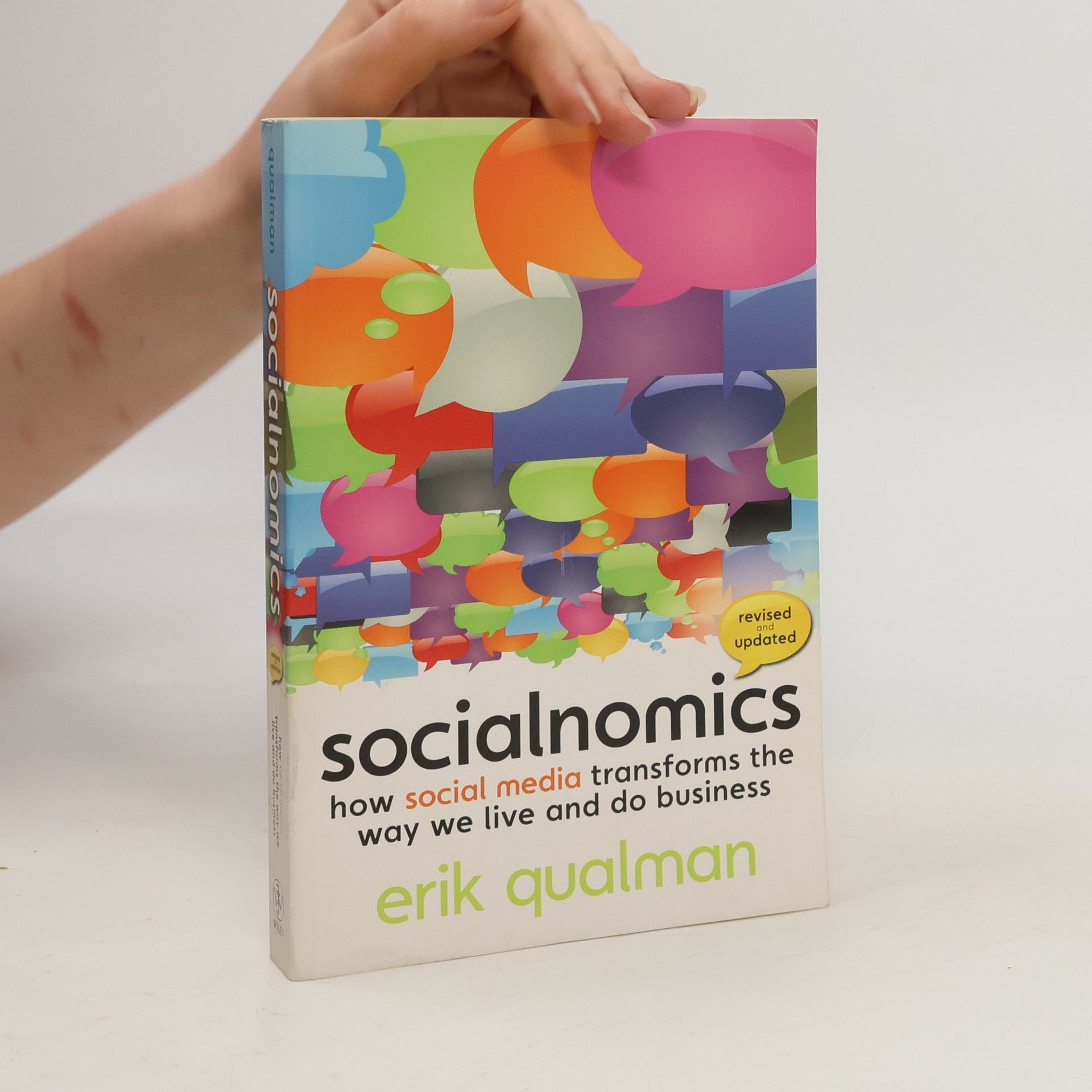 Erik Qualman Socialnomics: How Social Media Transforms the Way we Live and do Business