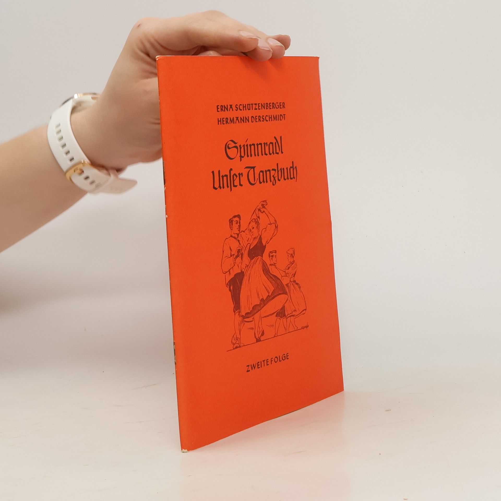 Hermann Derschmidt Spinnradl. Unser Tanzbuch. Zweite folge