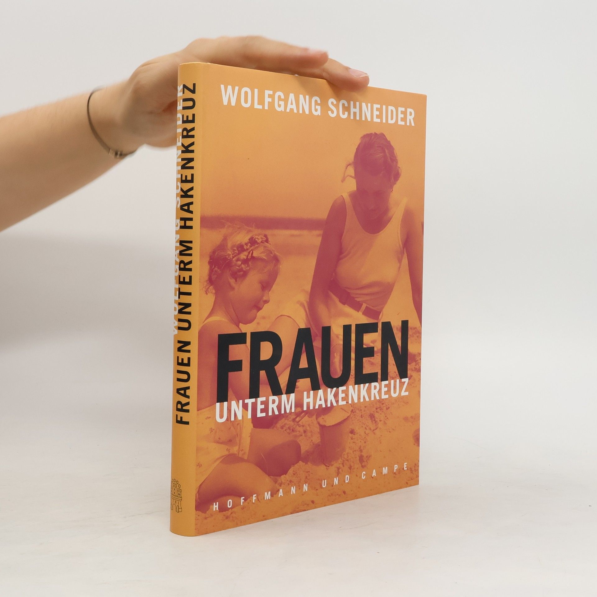 Wolfgang Schneider-Fresenius Frauen unterm Hakenkreuz