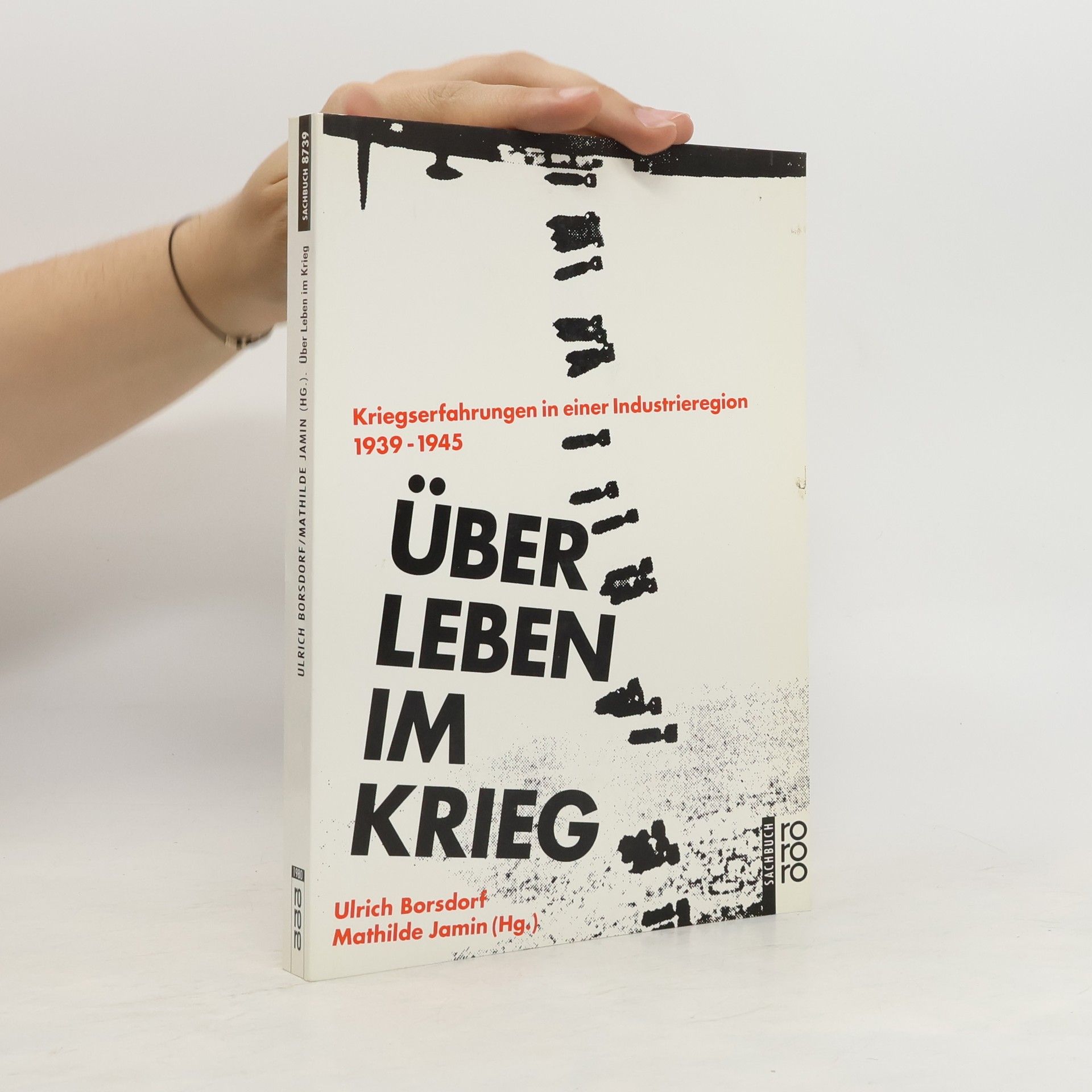 Ulrich Borsdorf Über Leben im Krieg
