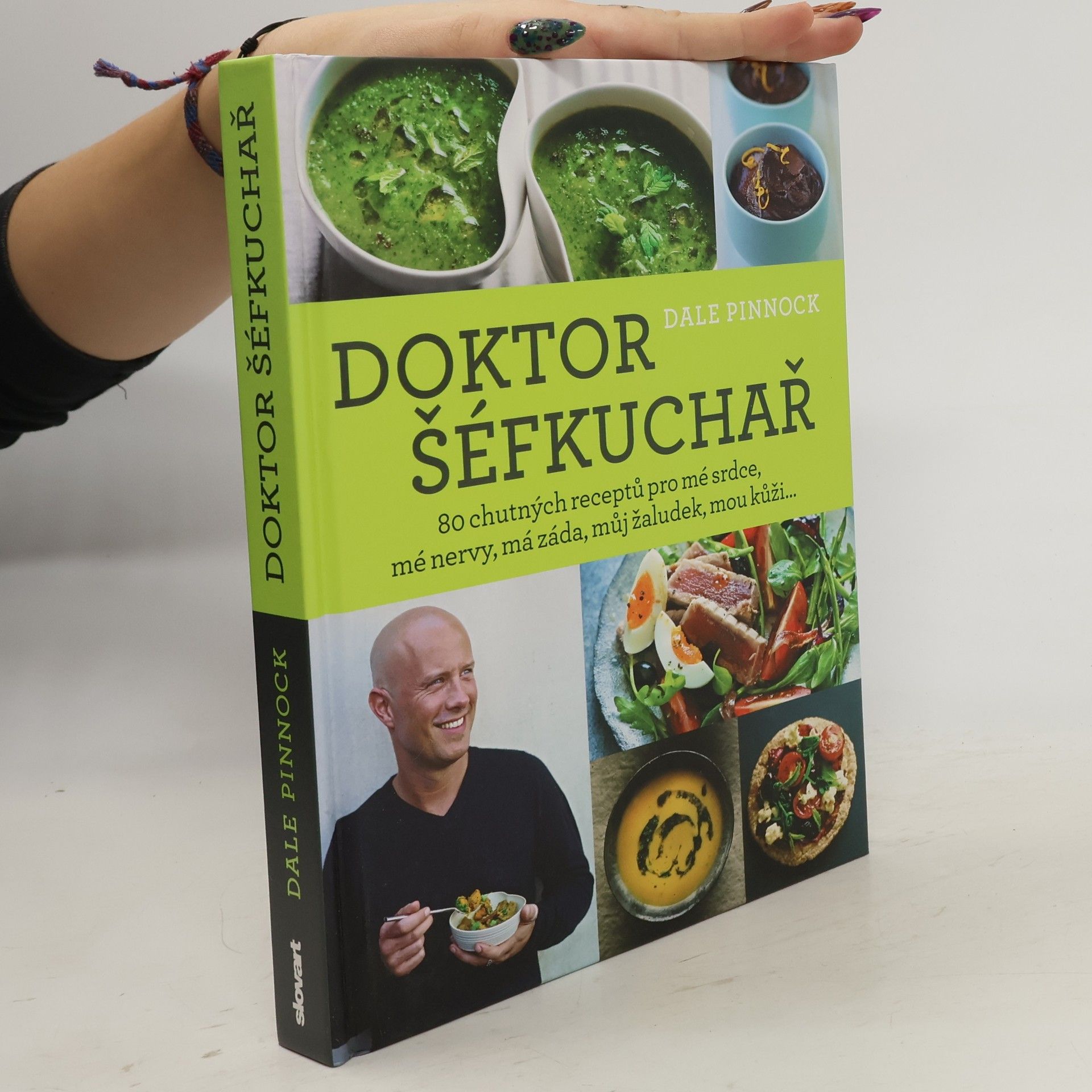 Dale Pinnock Doktor šéfkuchař – 80 chutných receptů pro mé srdce, mé nervy, má záda, můj žaludek, mou kůži...
