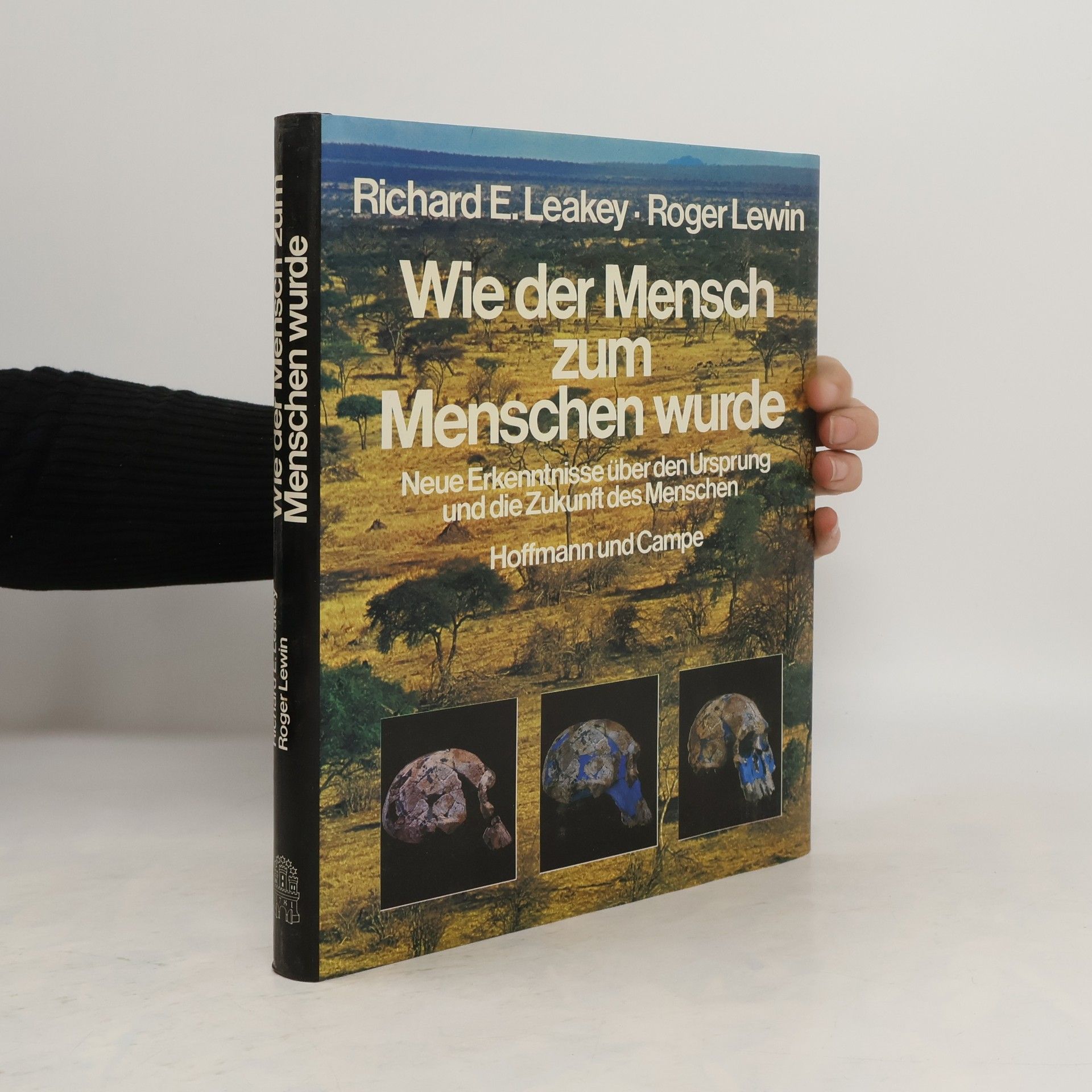 Richard Leakey Wie der Mensch zum Menschen wurde