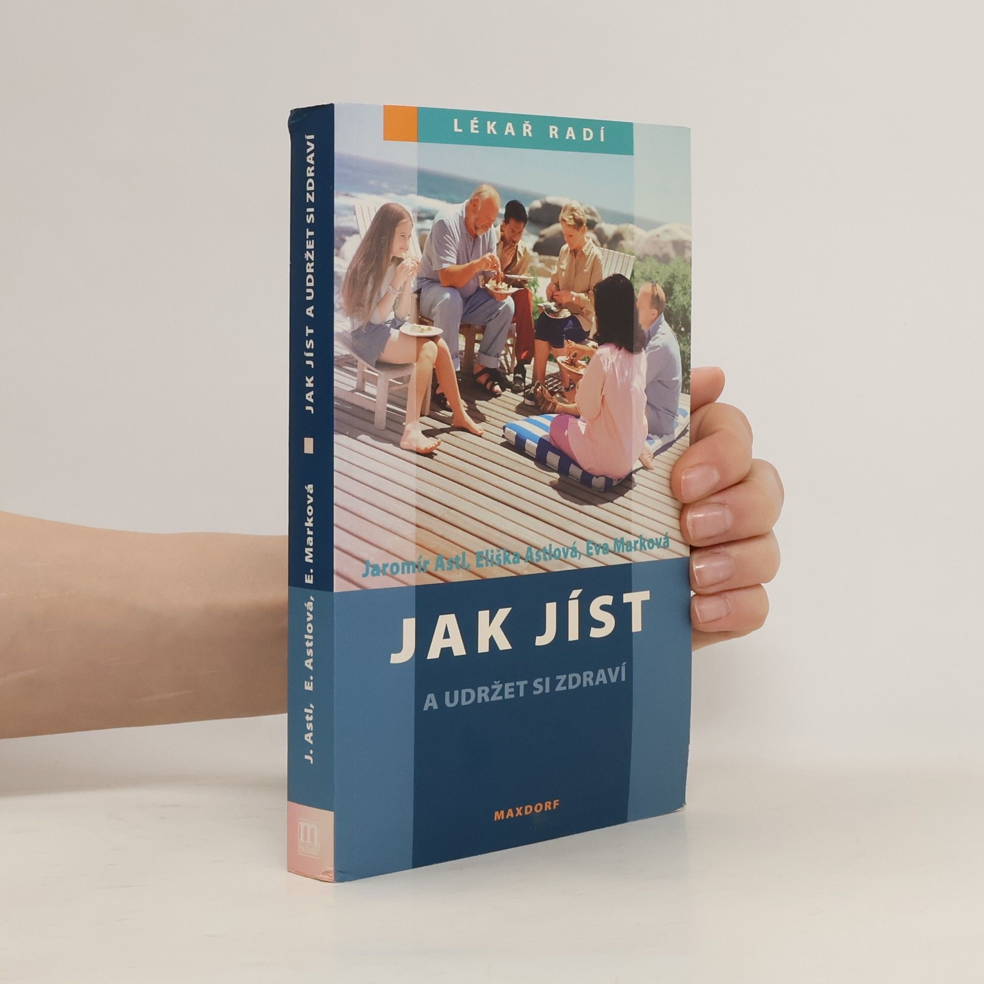 Jaromír Astl Jak jíst a udržet si zdraví