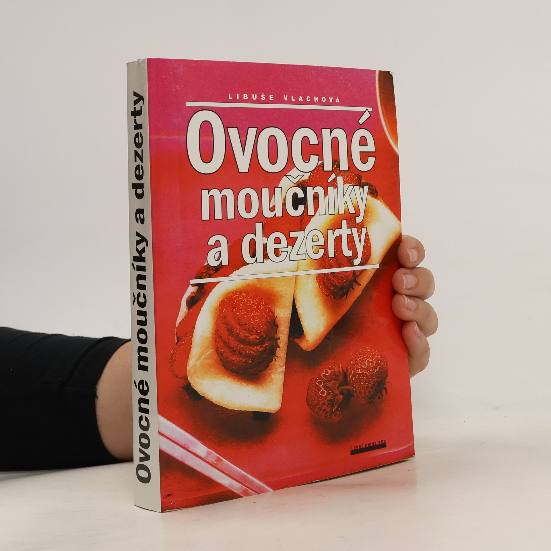 Libuše Vlachová Ovocné moučníky a dezerty
