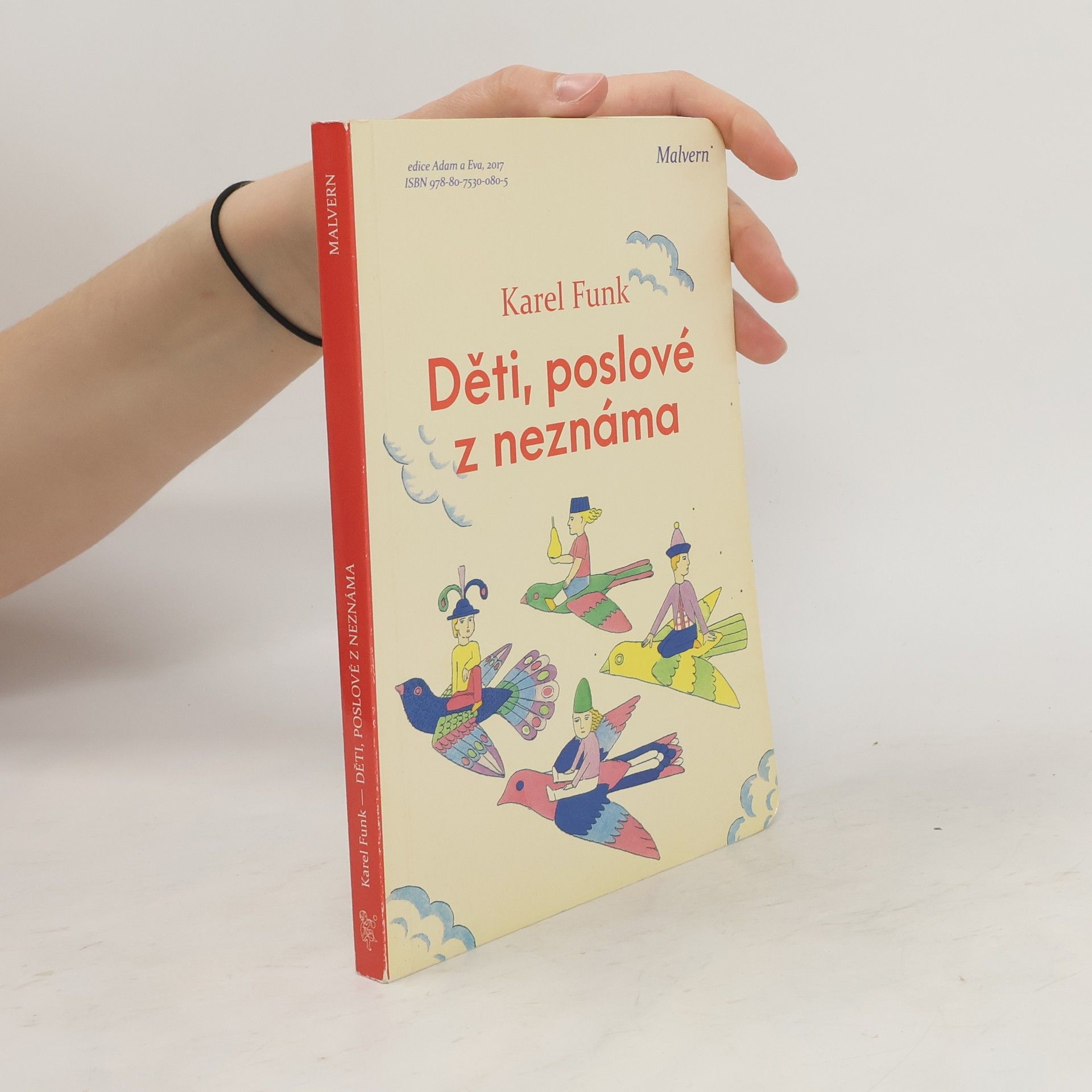 Karel Funk Děti, poslové z neznáma