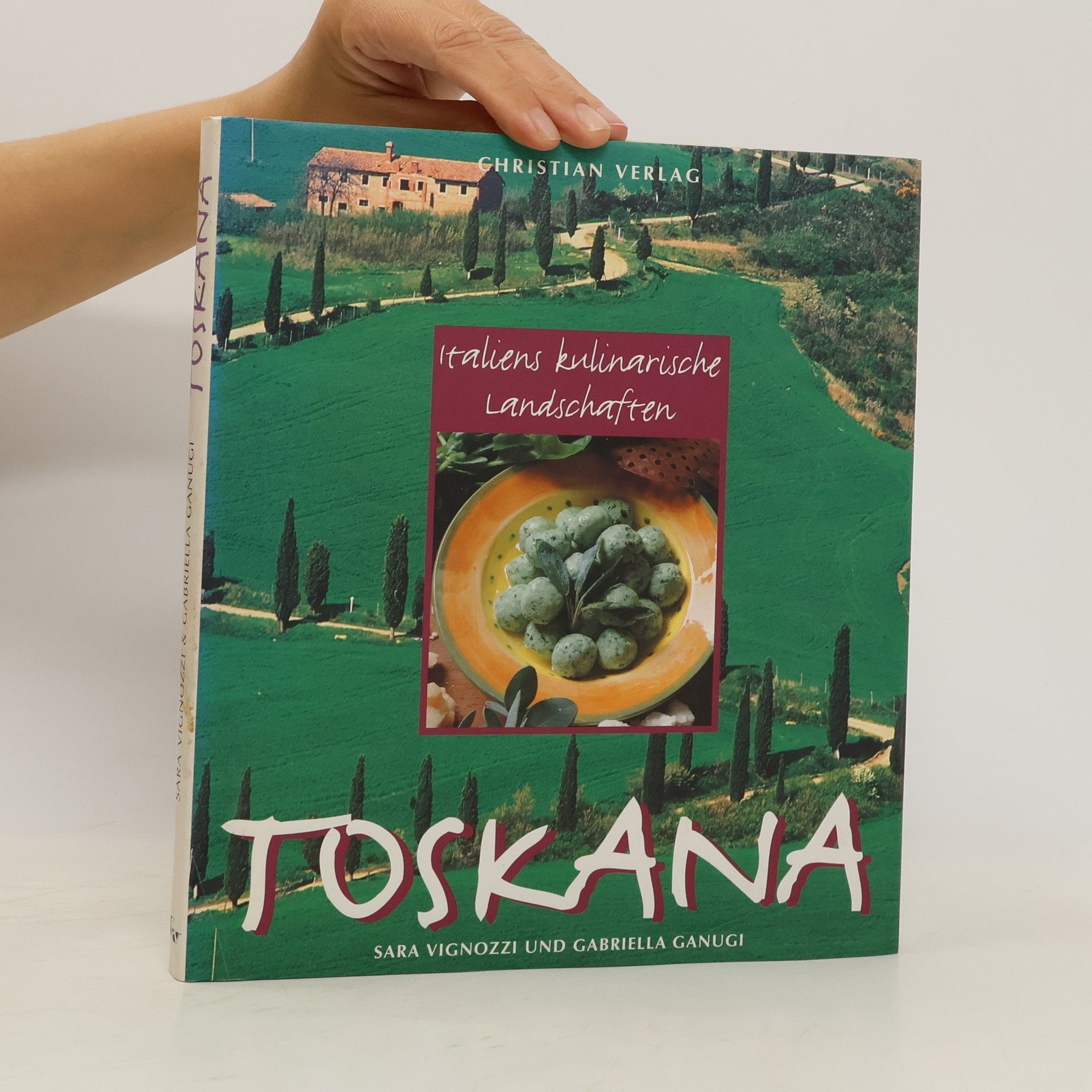 Sara Vignozzi Toskana. Italiens kulinarische Landschaften