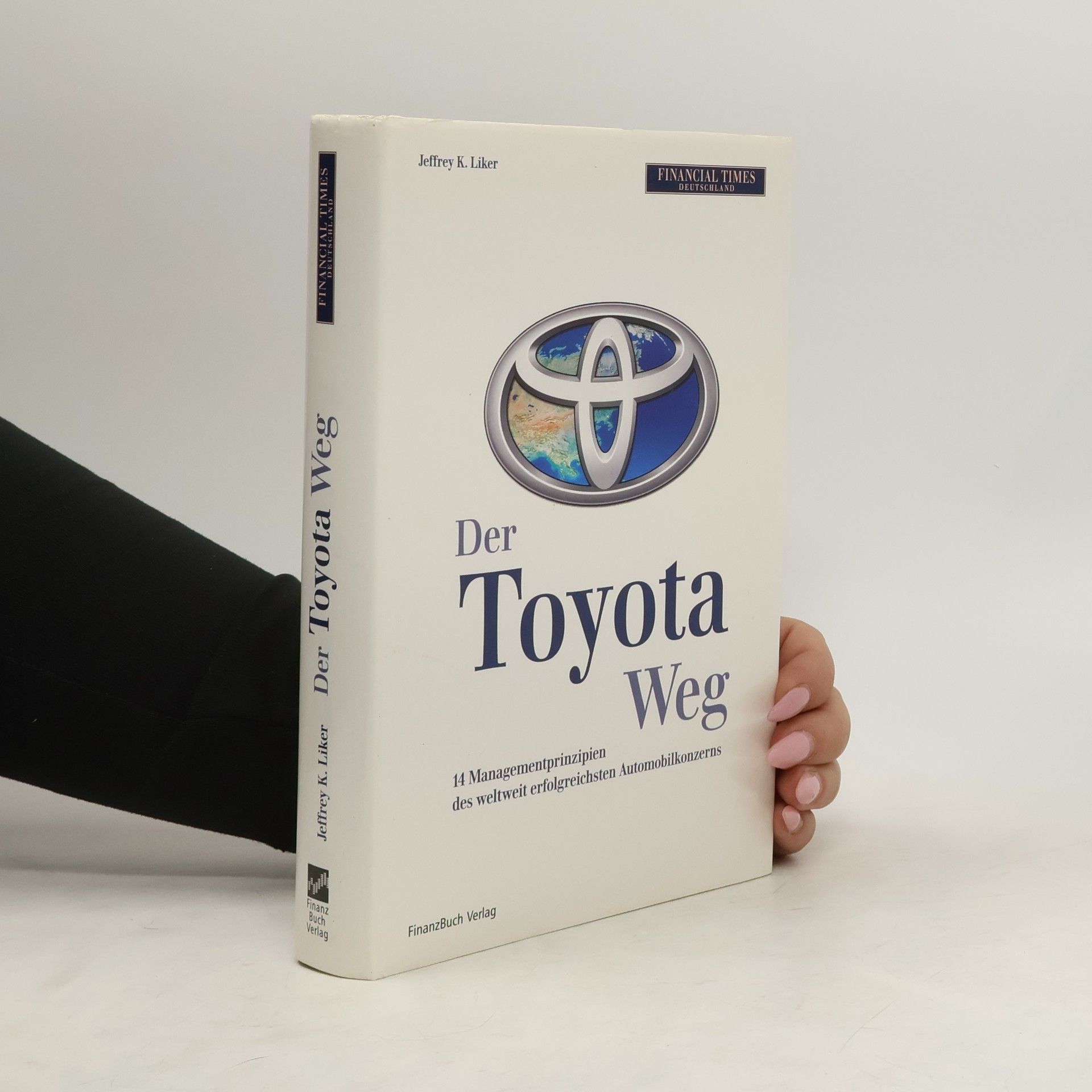 Jeffrey K. Liker Der Toyota Weg