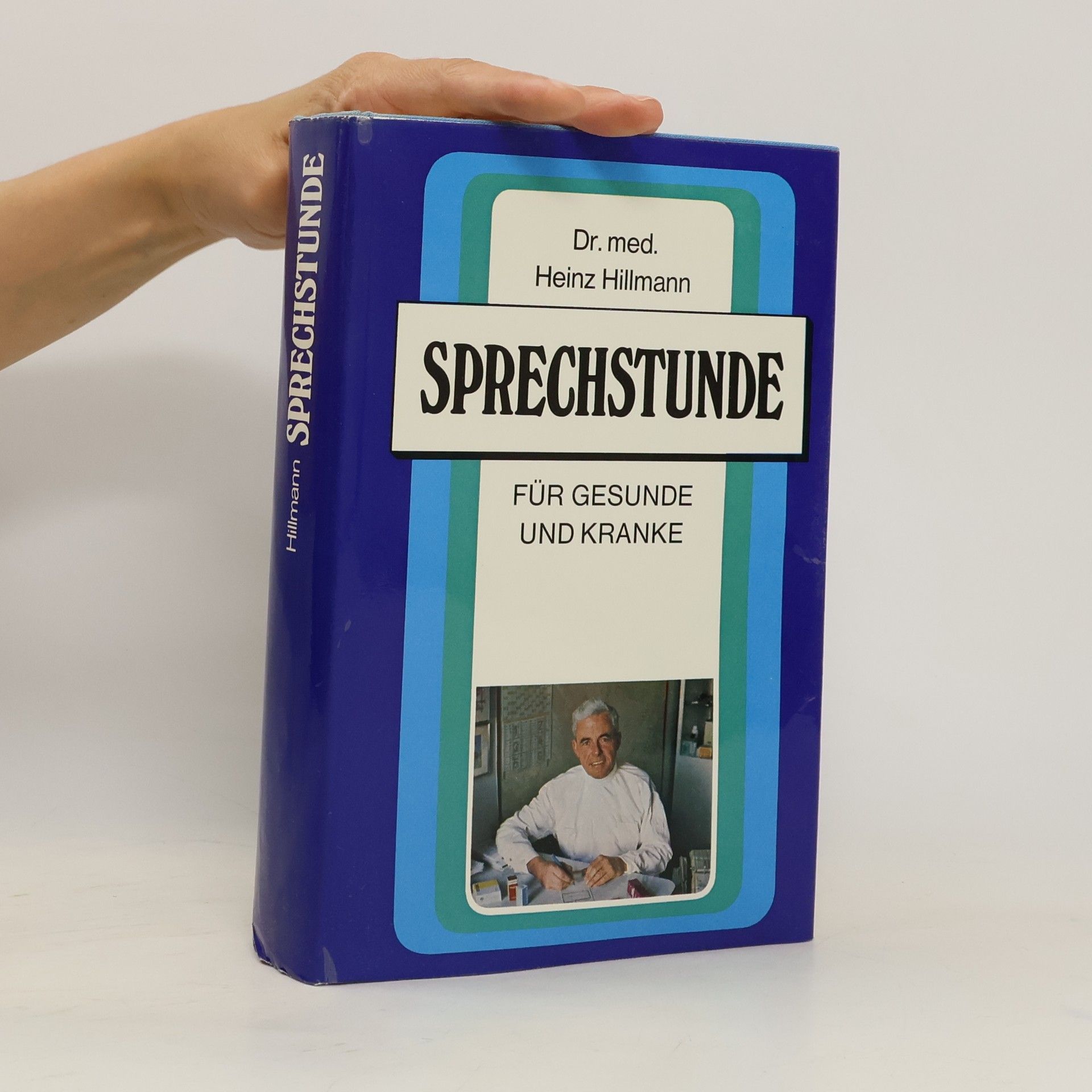 Heinz Hillmann Sprechstunde für Gesunde und Kranke