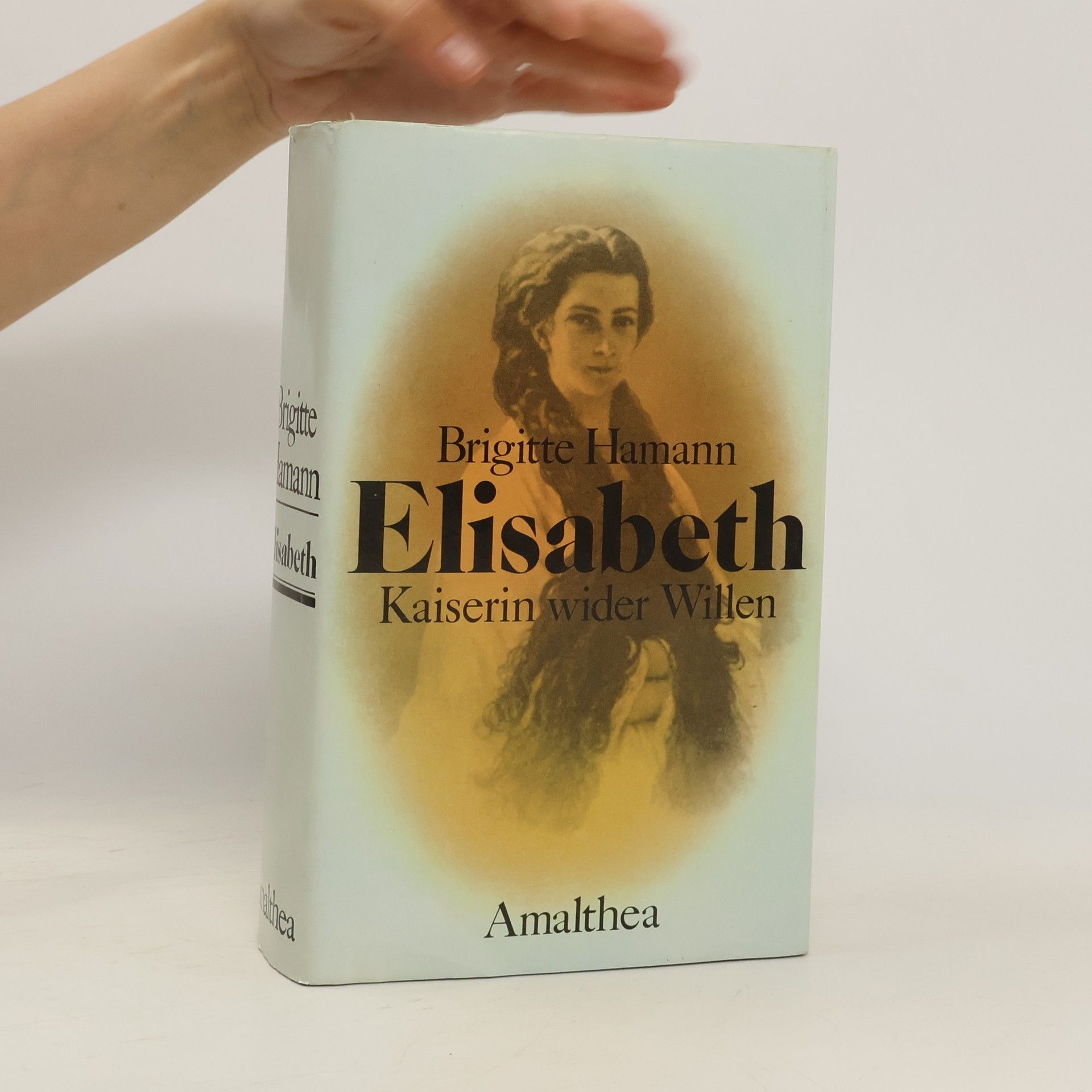 Brigitte Hamannová Elisabeth: Kaiserin wider Willen