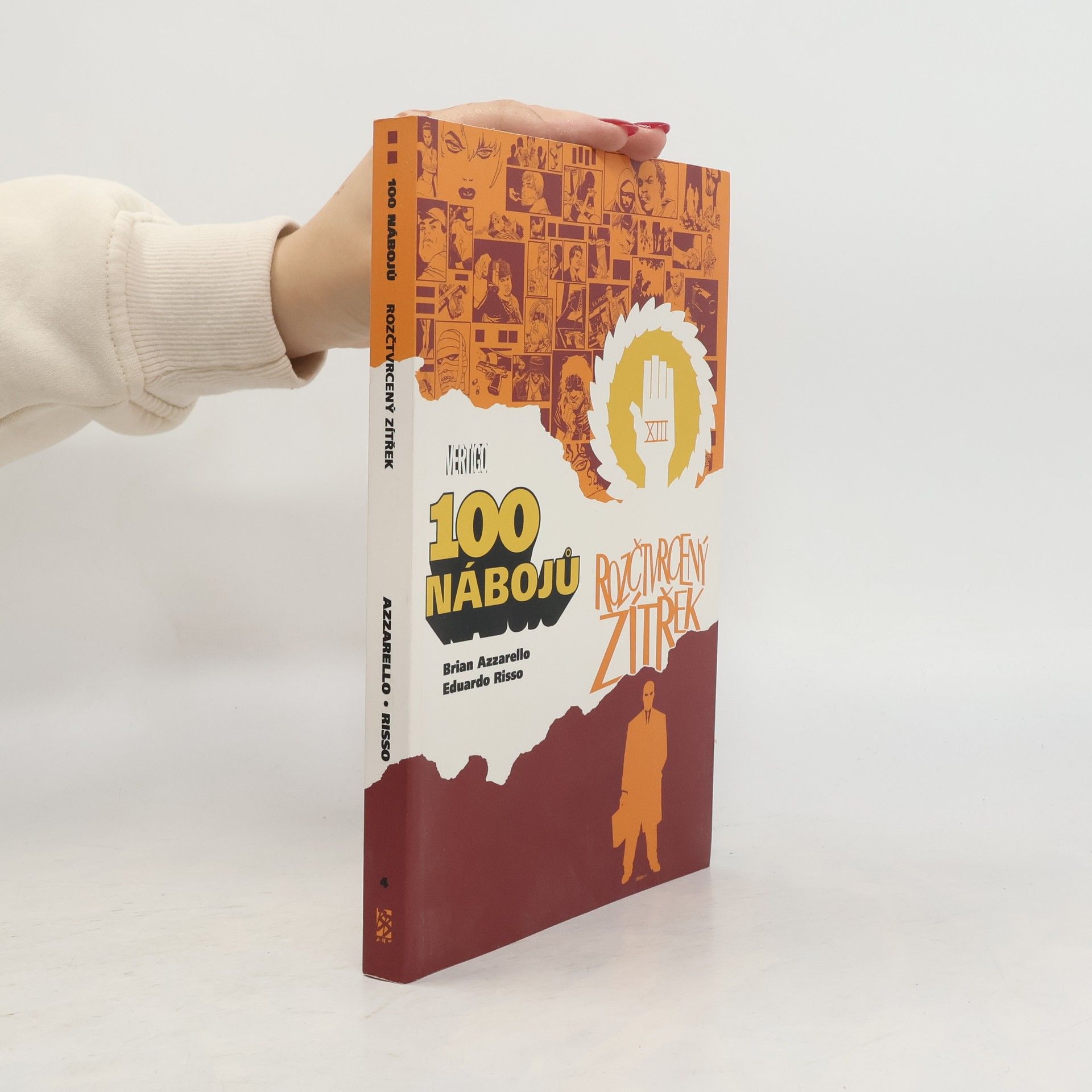 Brian Azzarello 100 nábojů. Rozčtvrcený zítřek