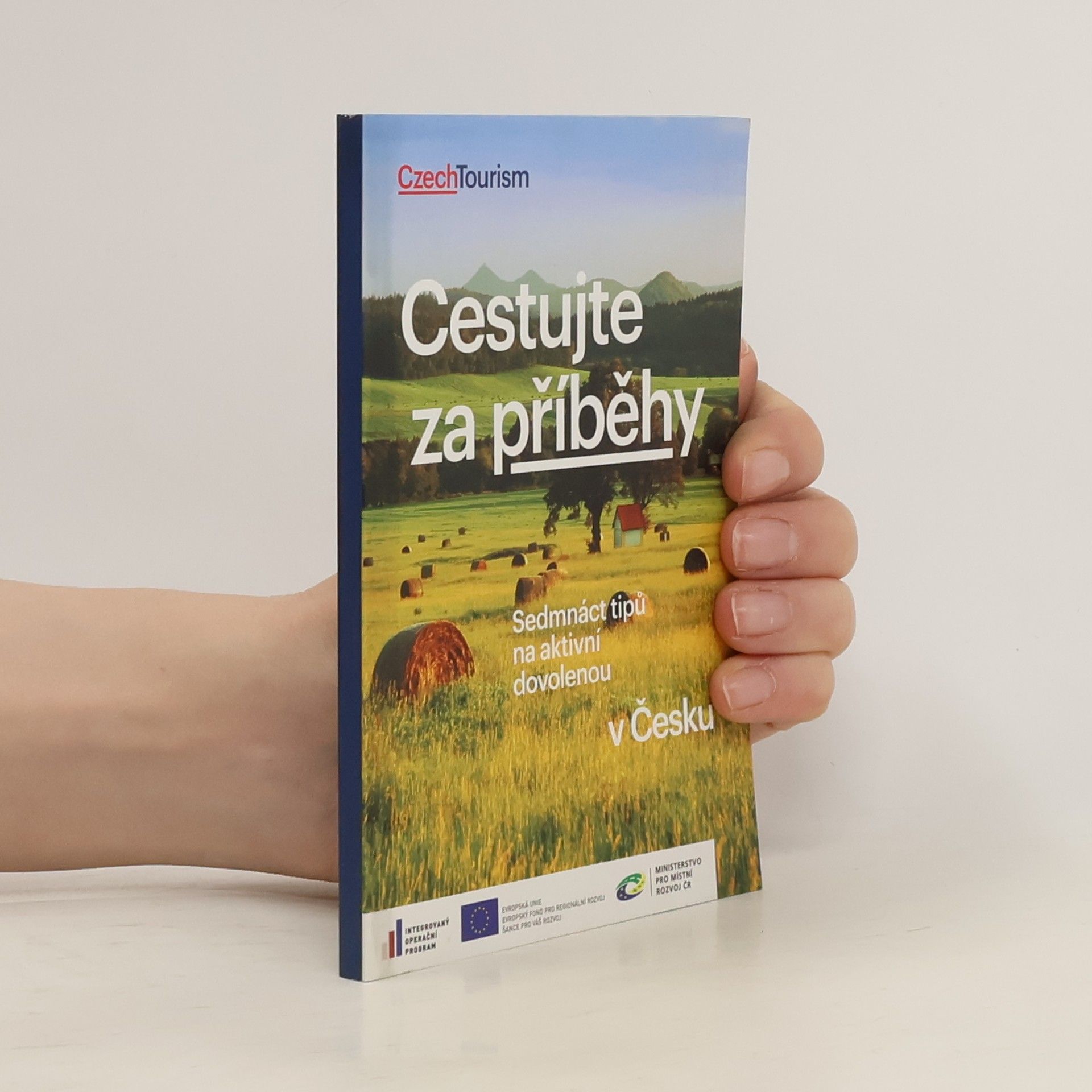 Rostislav Křivánek Cestujte za příběhy : sedmnáct tipů na aktivní dovolenou v Česku
