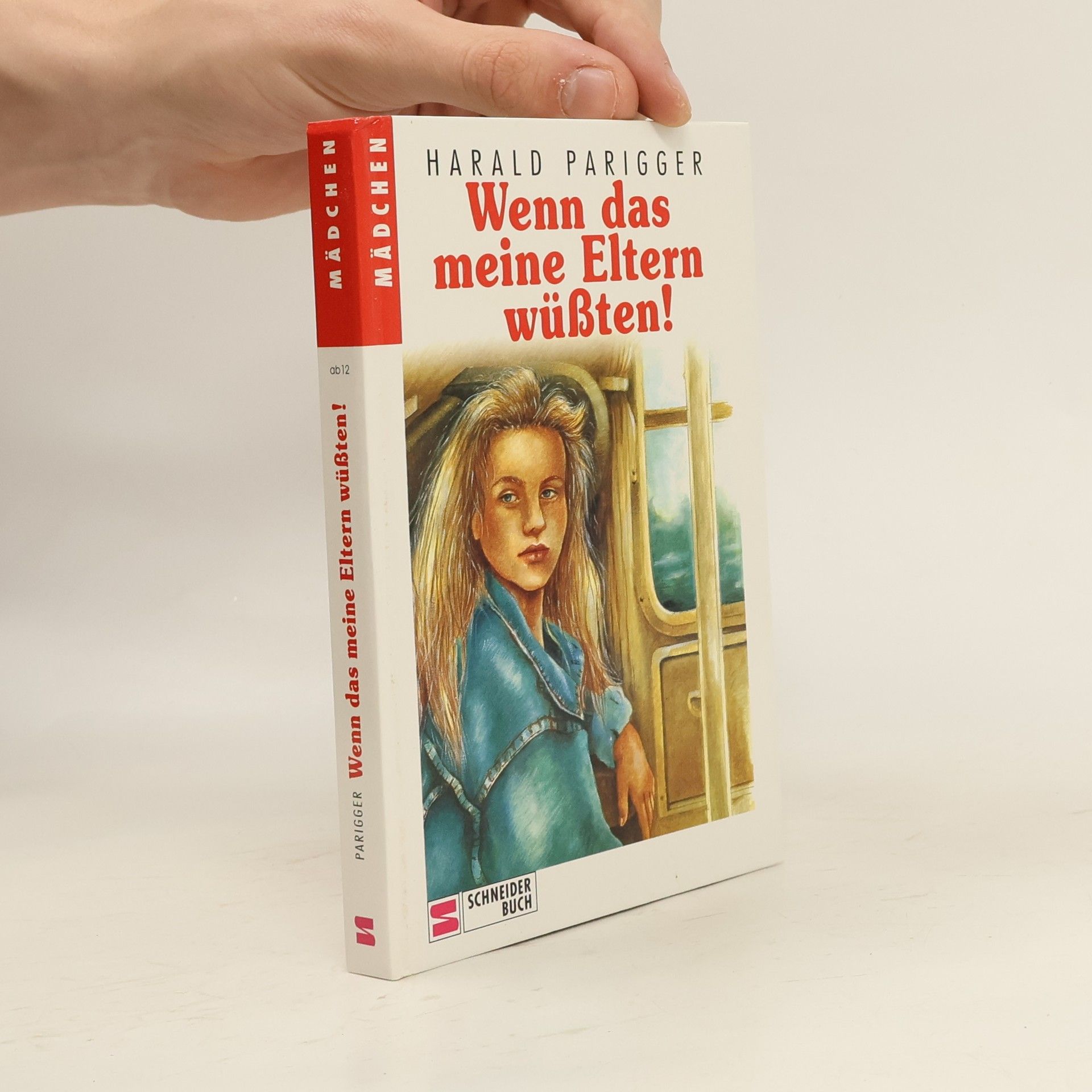 Harald Parigger Wenn das meine Eltern wüssten!