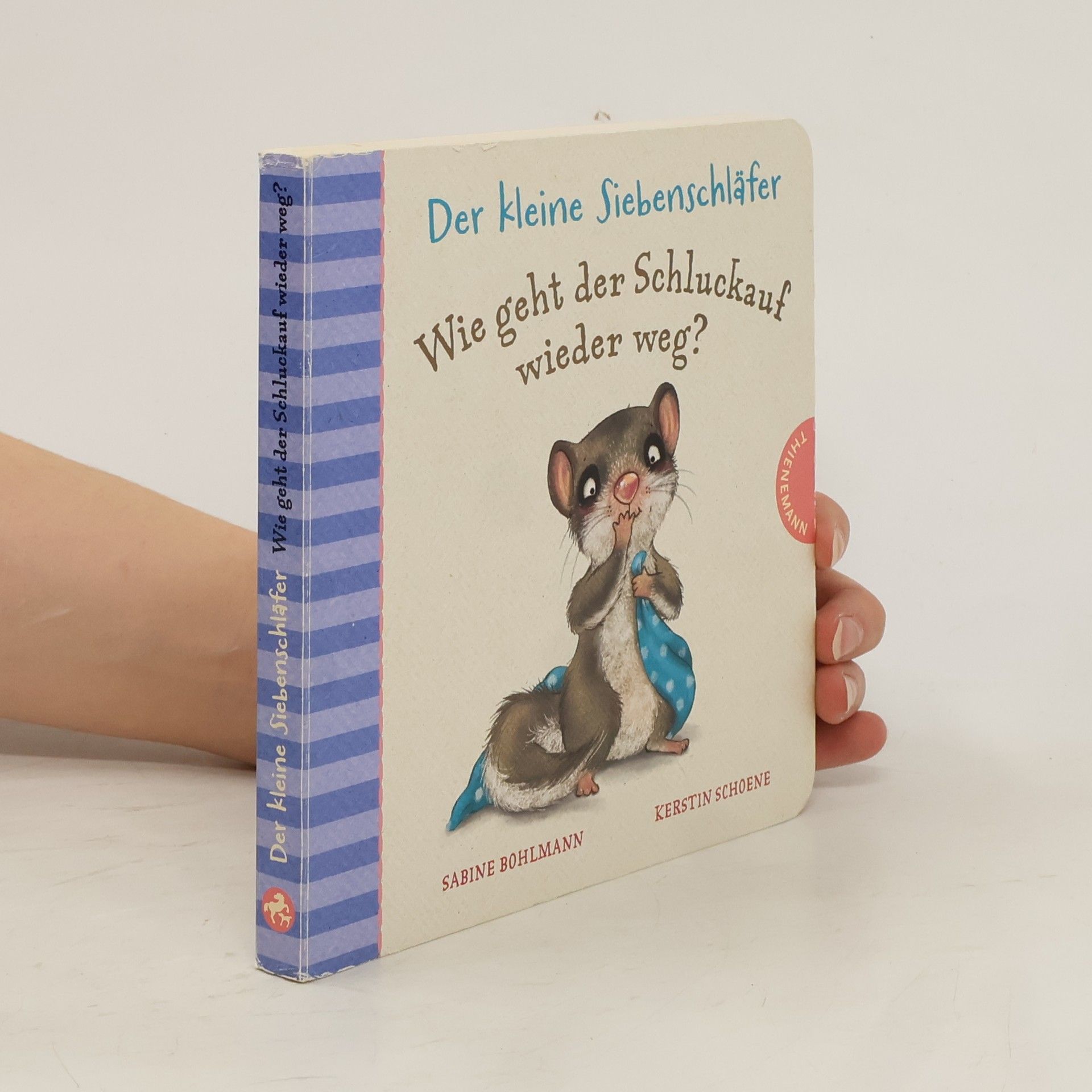 Sabine Bohlmann Der kleine Siebenschläfer: Wie geht der Schluckauf wieder weg?