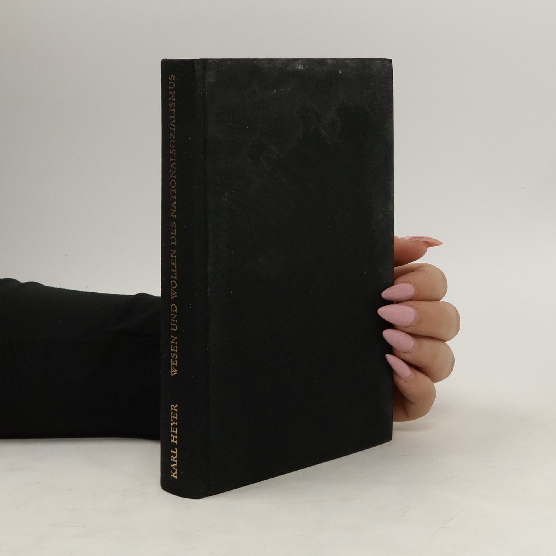 Karl Heyer Wesen und Wollen des Nationalsozialismus und das Schicksal des deutschen Volkes
