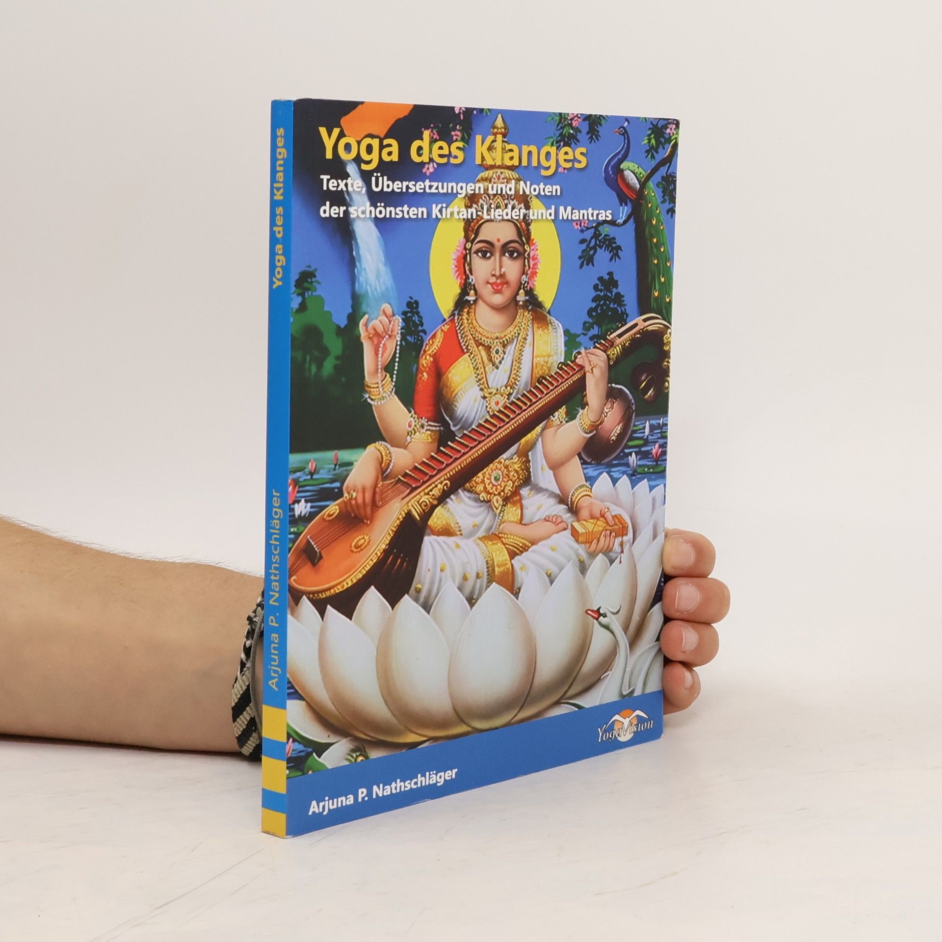 Arjuna P. Nathschläger Yoga des Klanges