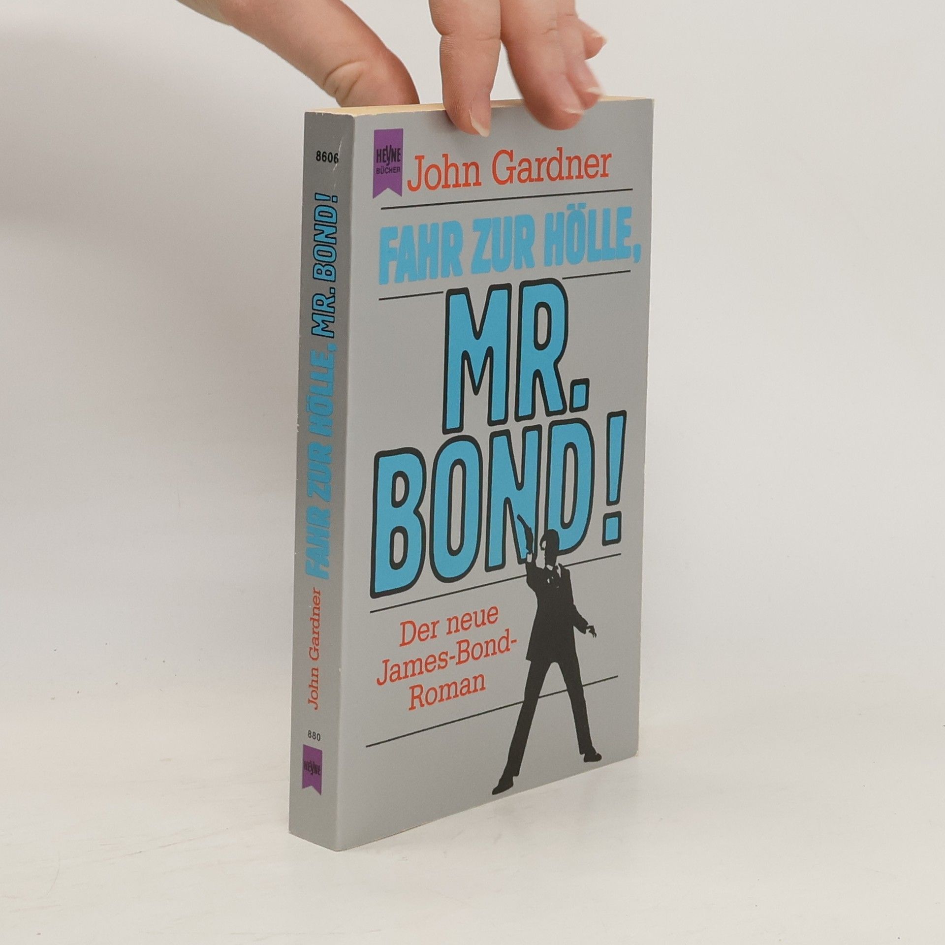 John Gardner Fahr zur Hölle, Mr. Bond!