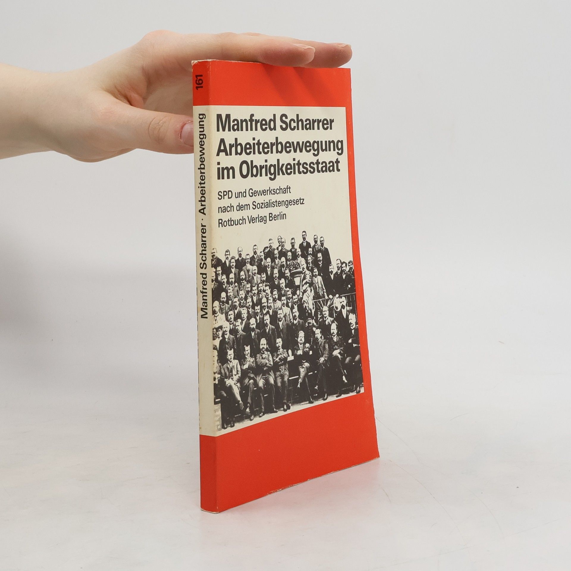 Manfred Scharrer Arbeiterbewegung im Obrigkeitsstaat