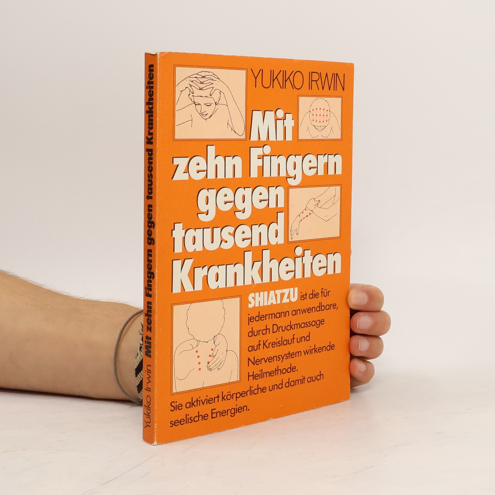 Yukiko Irwin Mit zehn Fingern gegen tausend Krankheiten