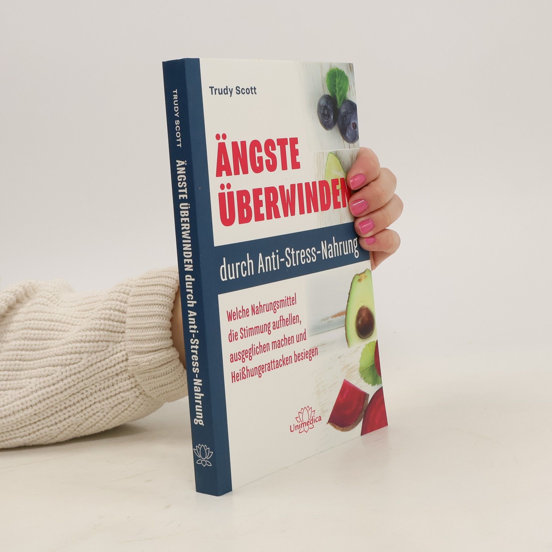 Trudy Scott Ängste überwinden durch Anti-Stress-Nahrung
