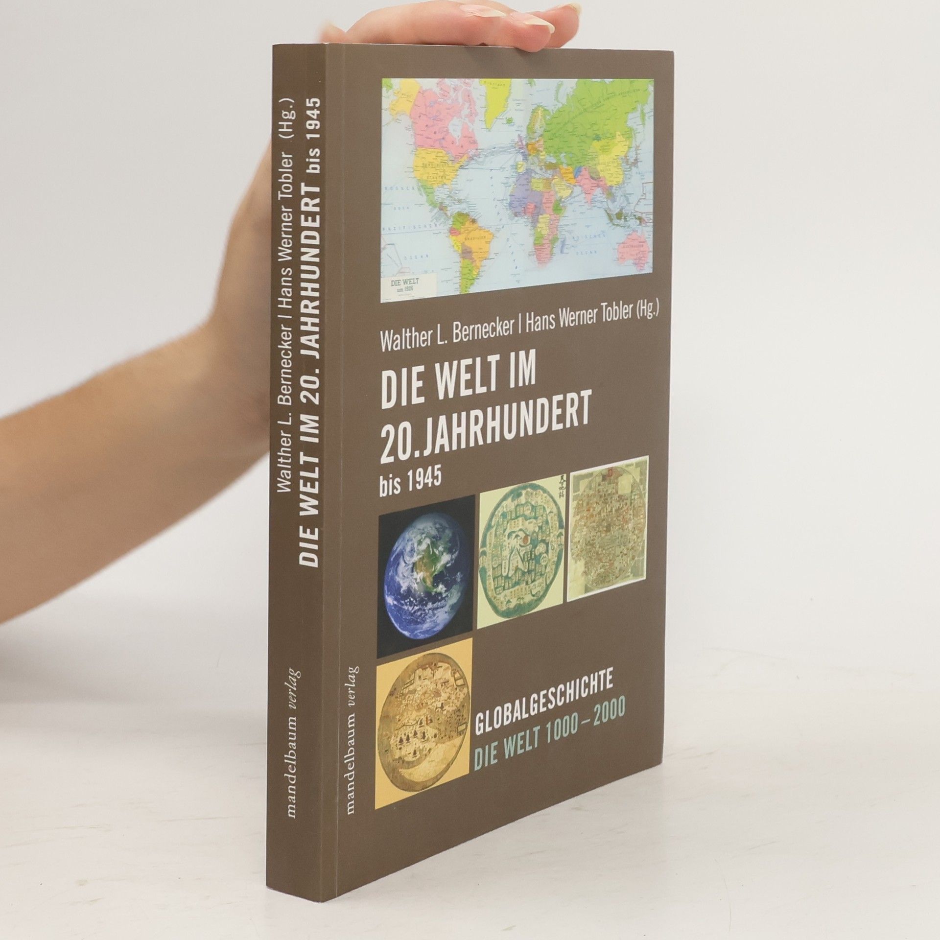 Walther L. Bernecker Die Welt im 20. Jahrhundert bis 1945