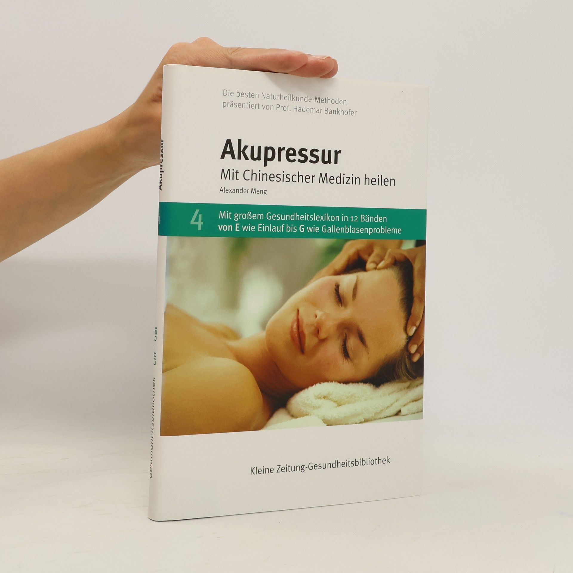 Autorenkollektiv Akupressur mit Chinesischer Medizin heilen
