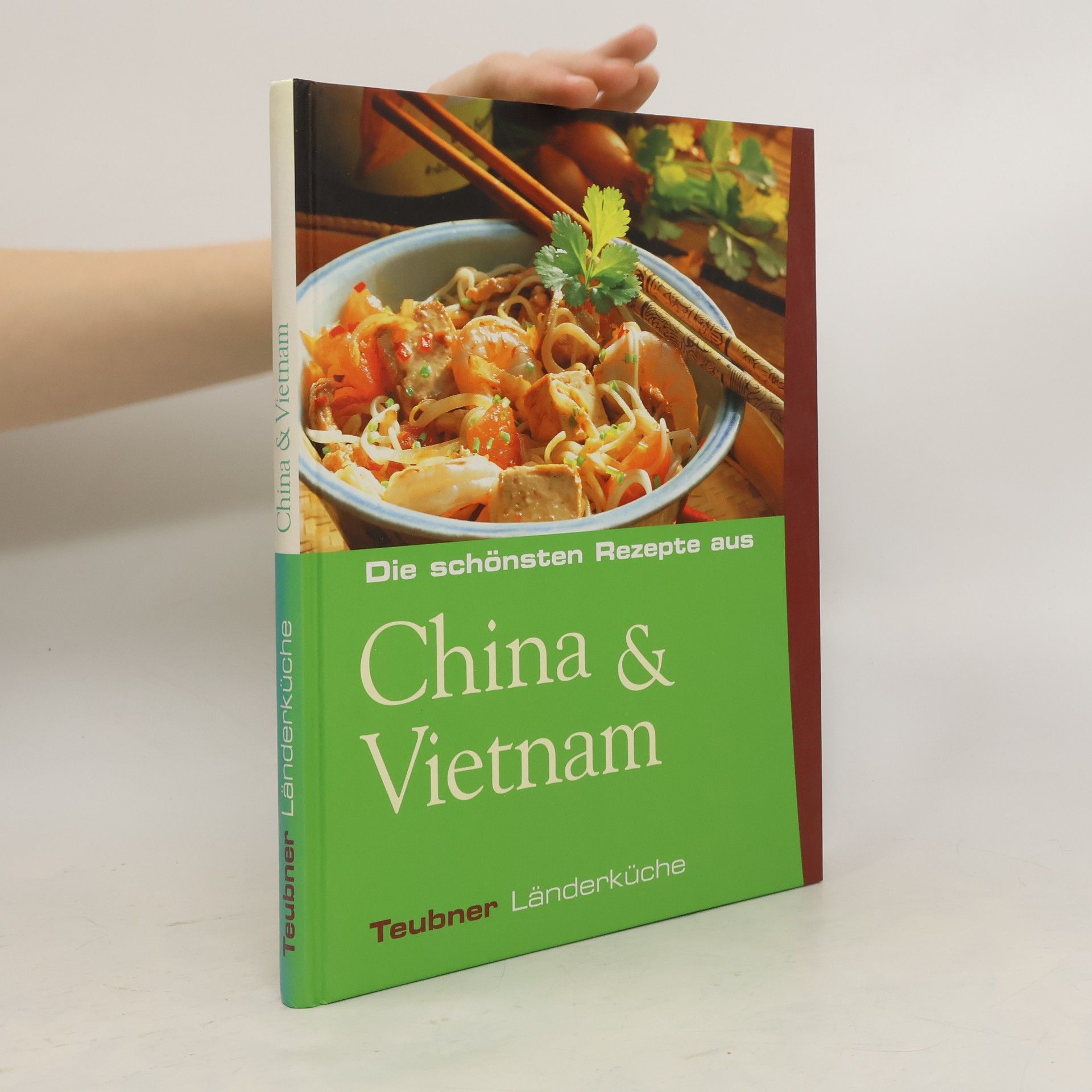 Monika Greiner Die schönsten Rezepte aus China & Vietnam