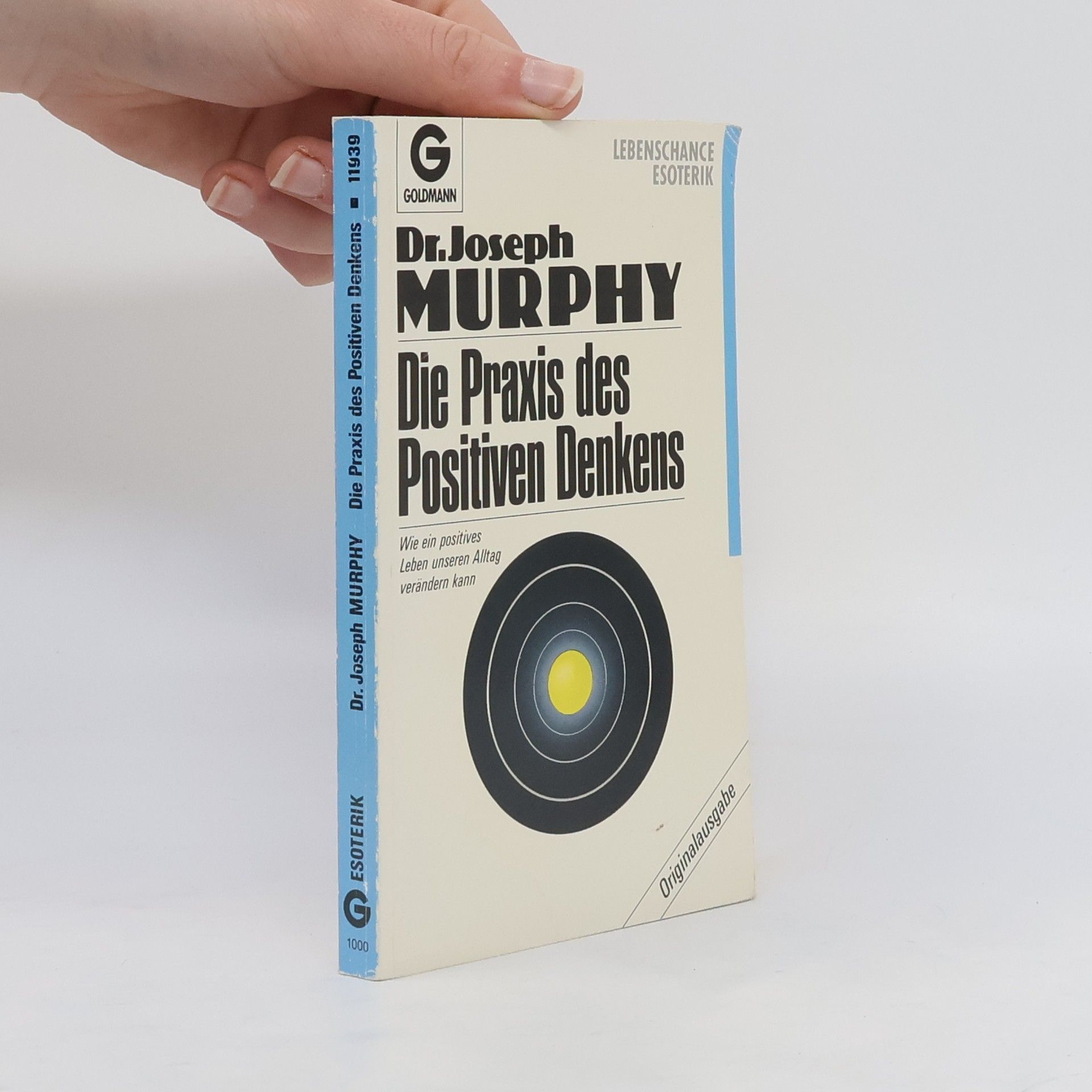 Joseph Murphy Die Praxis des Positiven Denkens