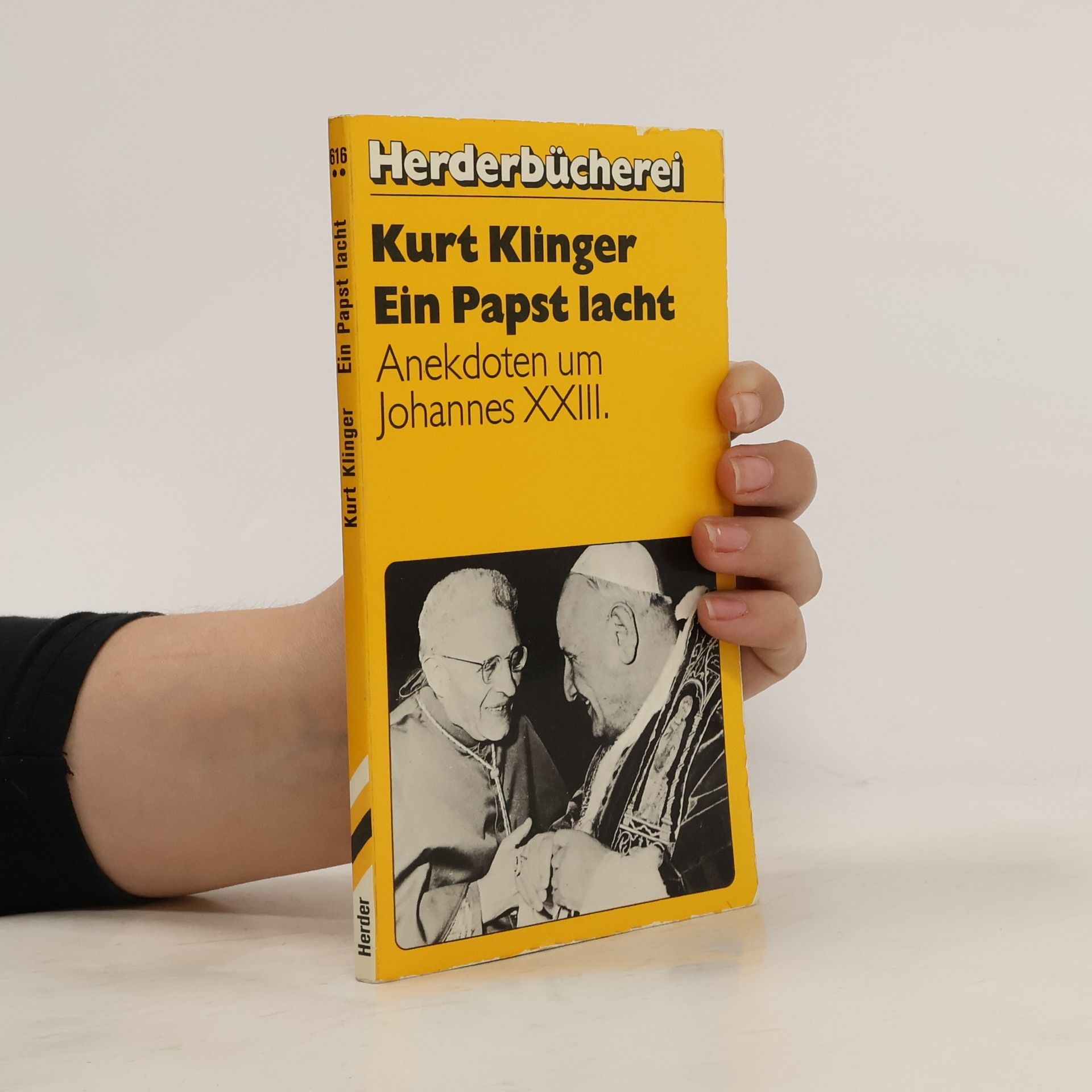 Kurt Klinger Ein Papst lacht. Anekdoten um Johannes XXIII.