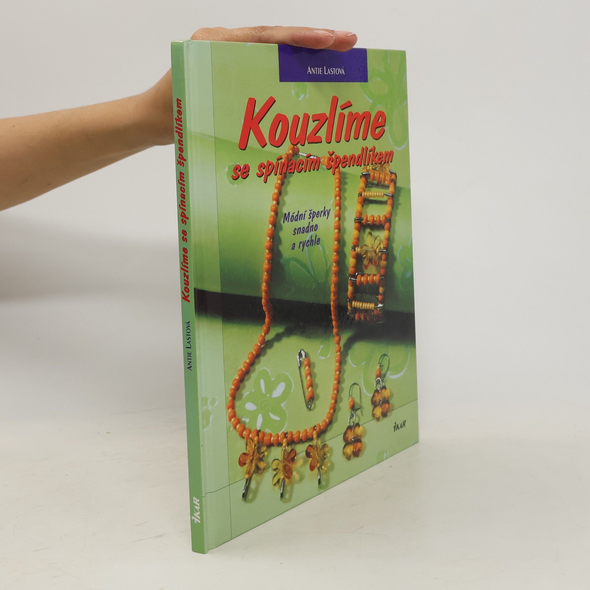 Antje Last Kouzlíme se spínacím špendlíkem. Módní šperky snadno a rychle