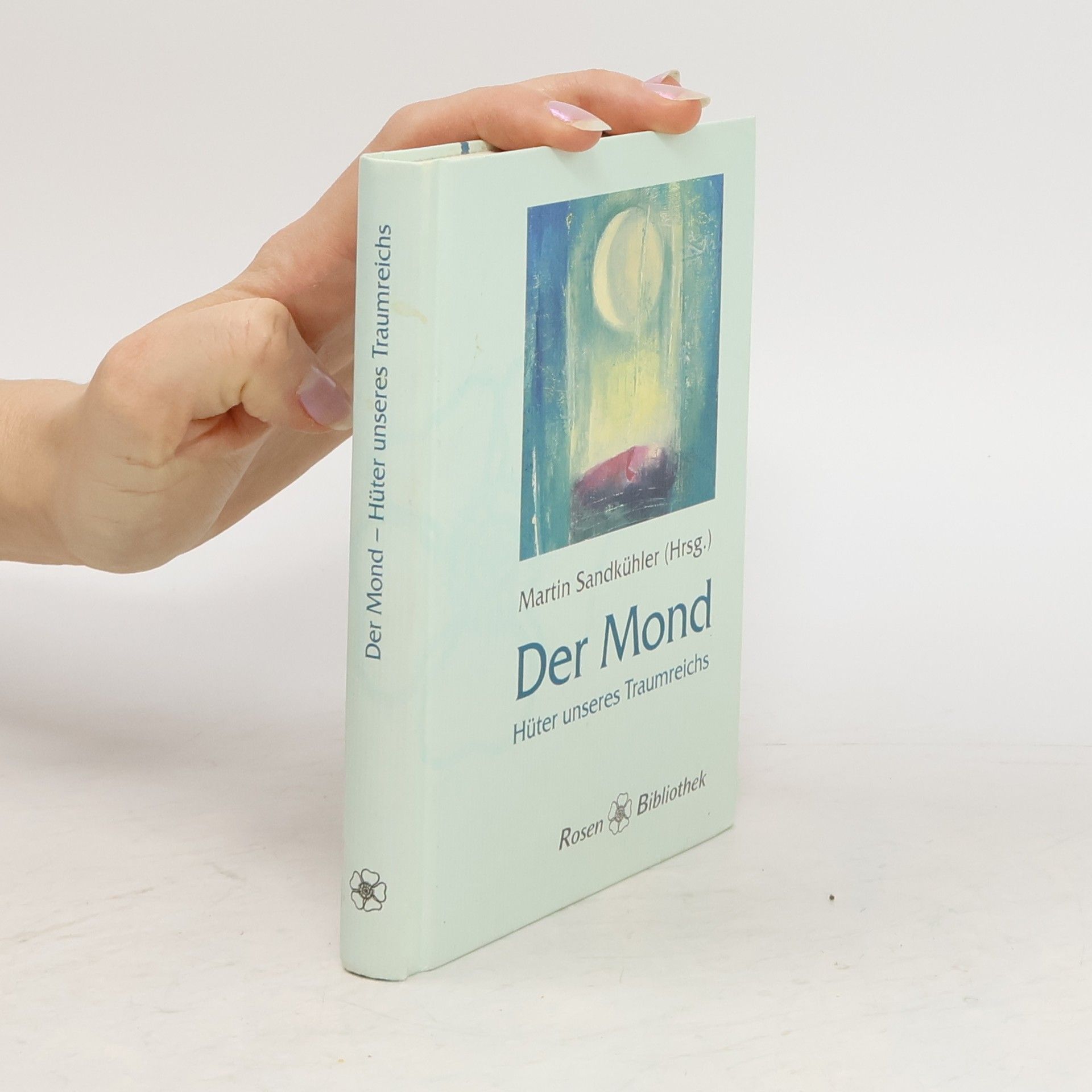 Martin Sandkühler Der Mond - Hüter unseres Traumreiches. Texte - Gedichte - Sprüche