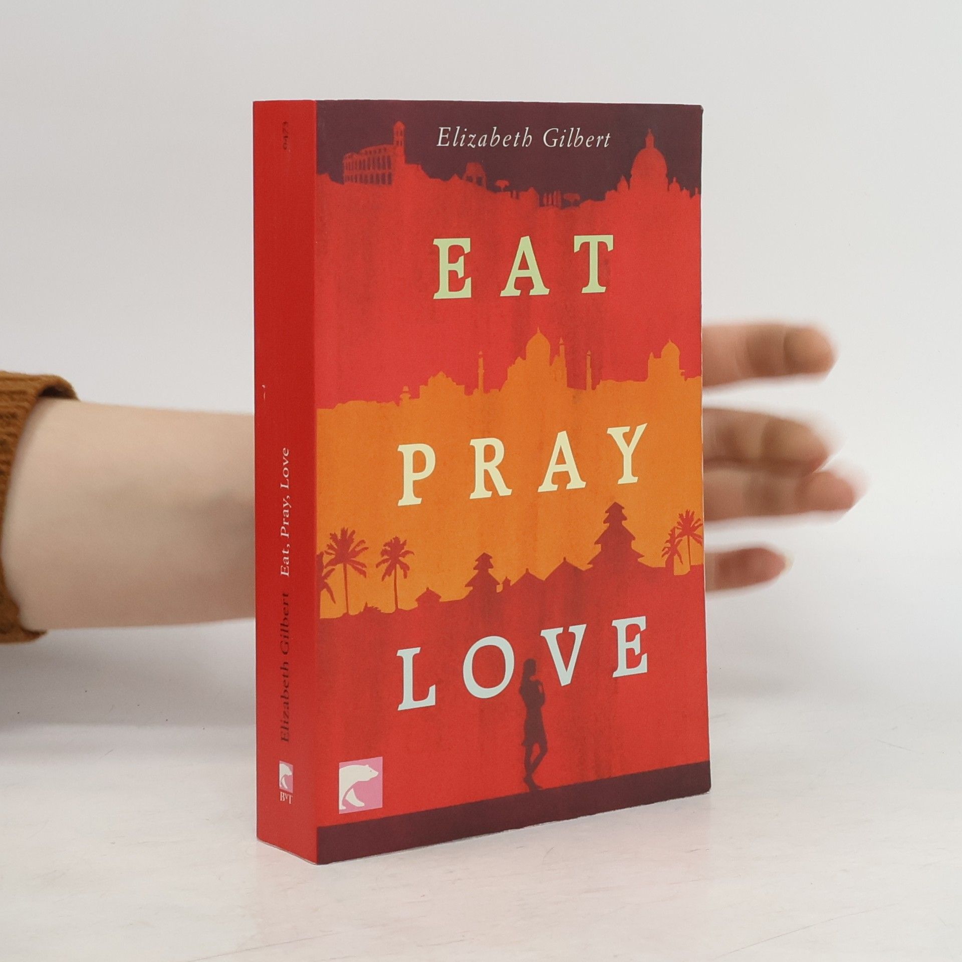 Elizabeth Gilbert Eat, Pray, Love