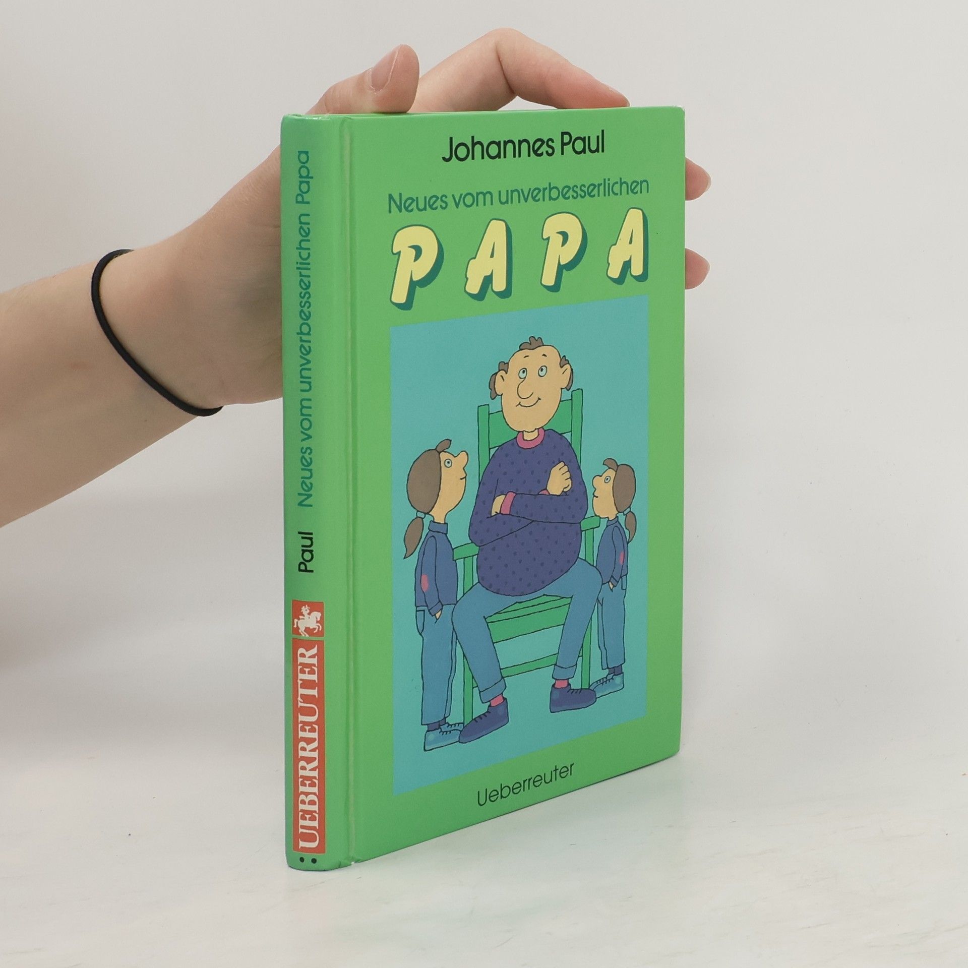Johannes Wolfgang Paul Neues vom unverbesserlichen Papa