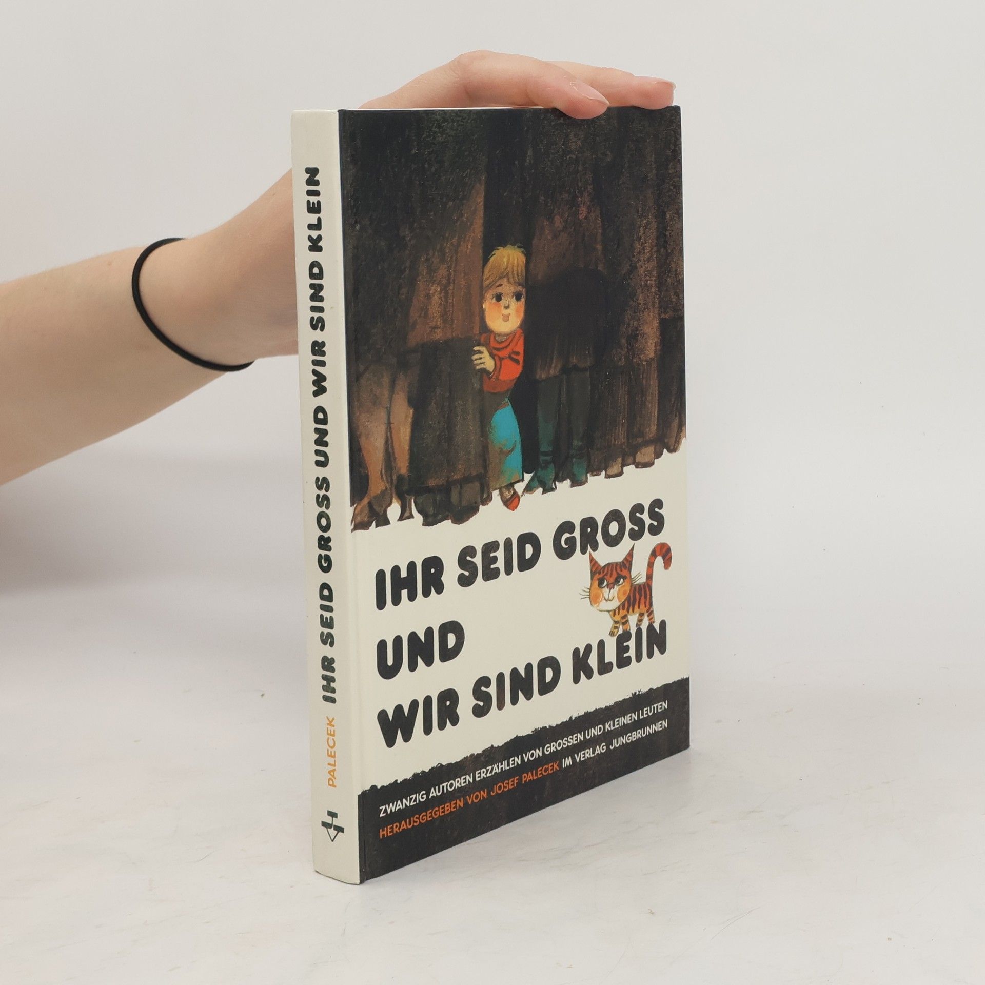 Josef Paleček Ihr seid gross und wir sind klein