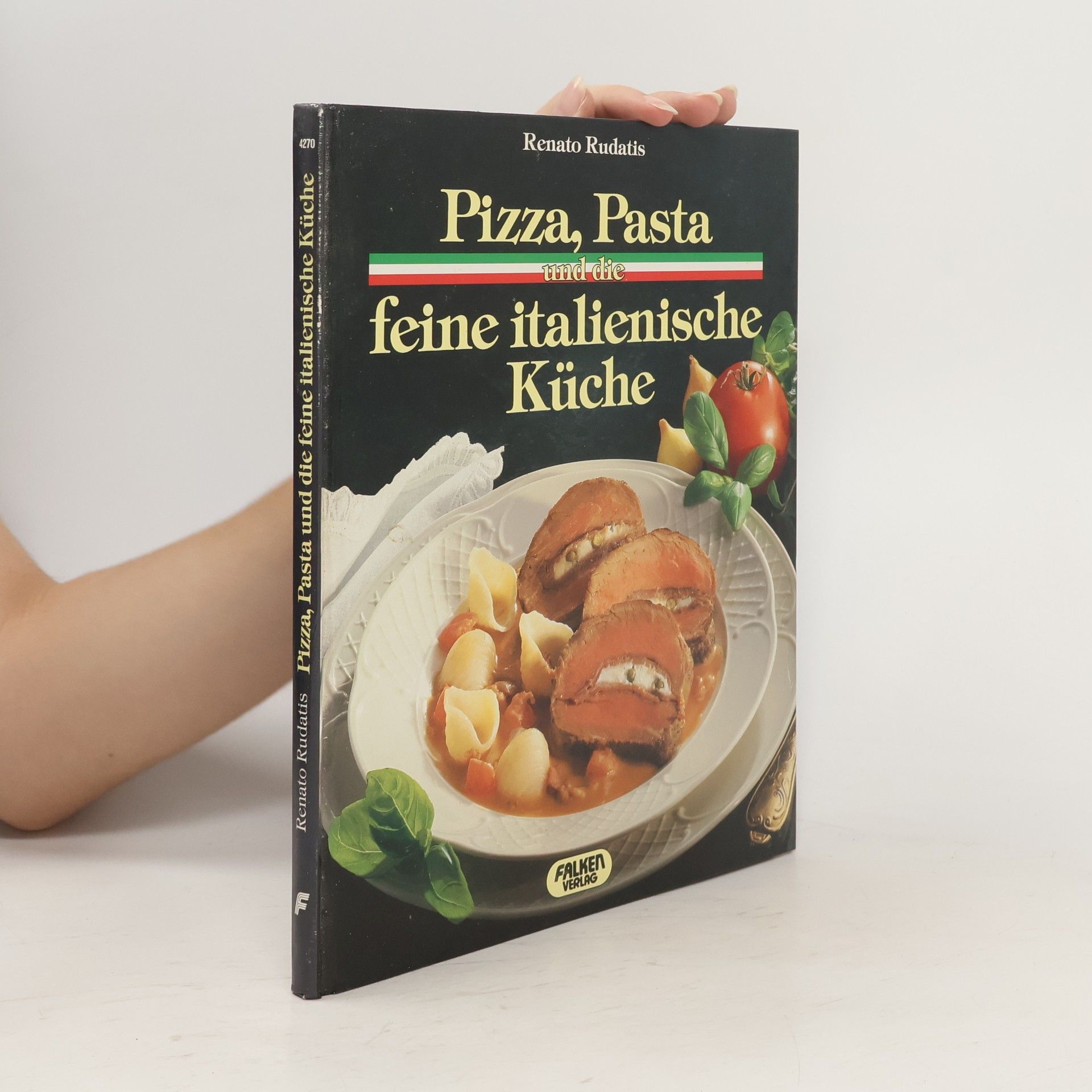 Renato Rudatis Pizza, Pasta und die feine italienische Küche
