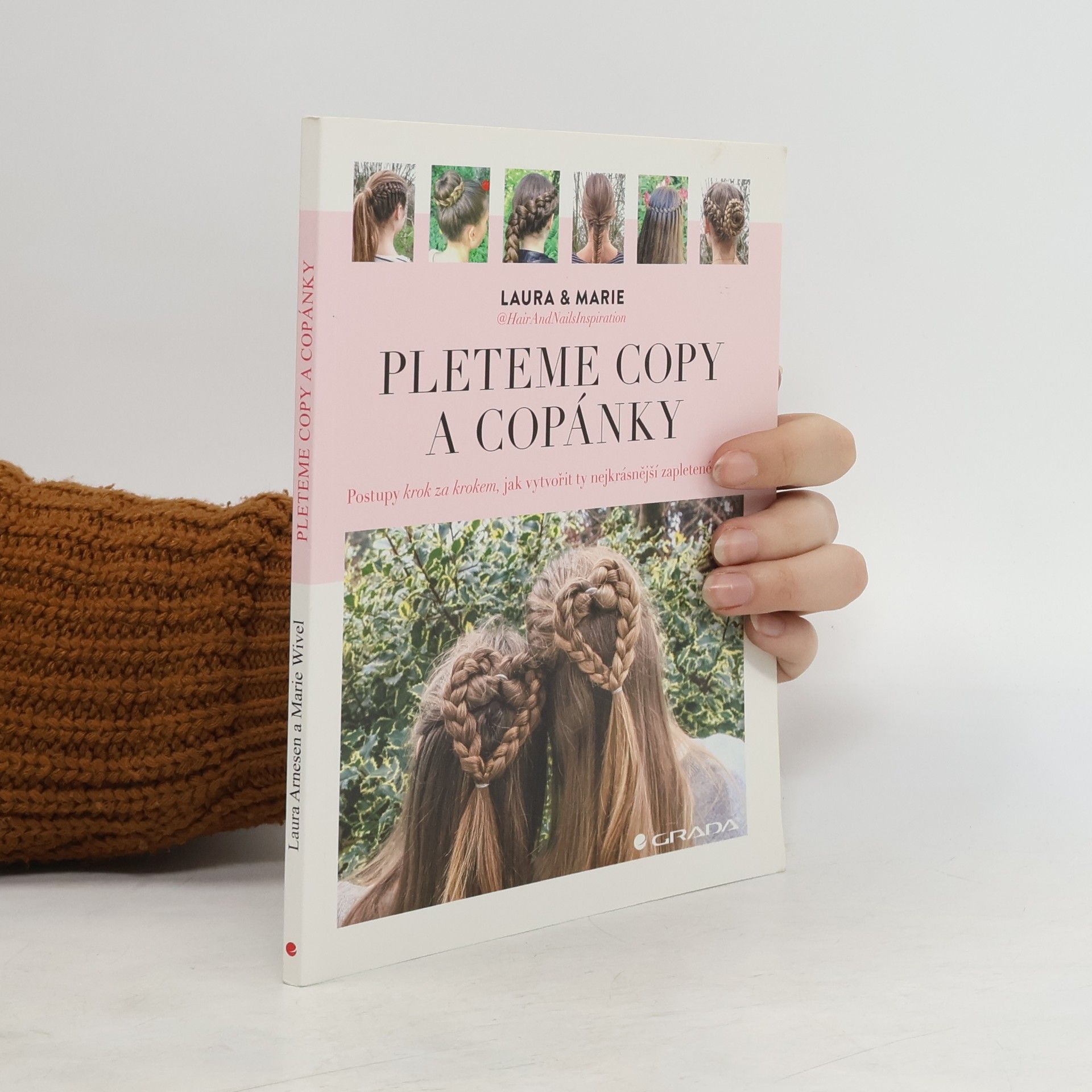 Laura Kristine Arnesen Pleteme copy a copánky : postupy krok za krokem, jak vytvořit ty nejkrásnější zapletené účesy