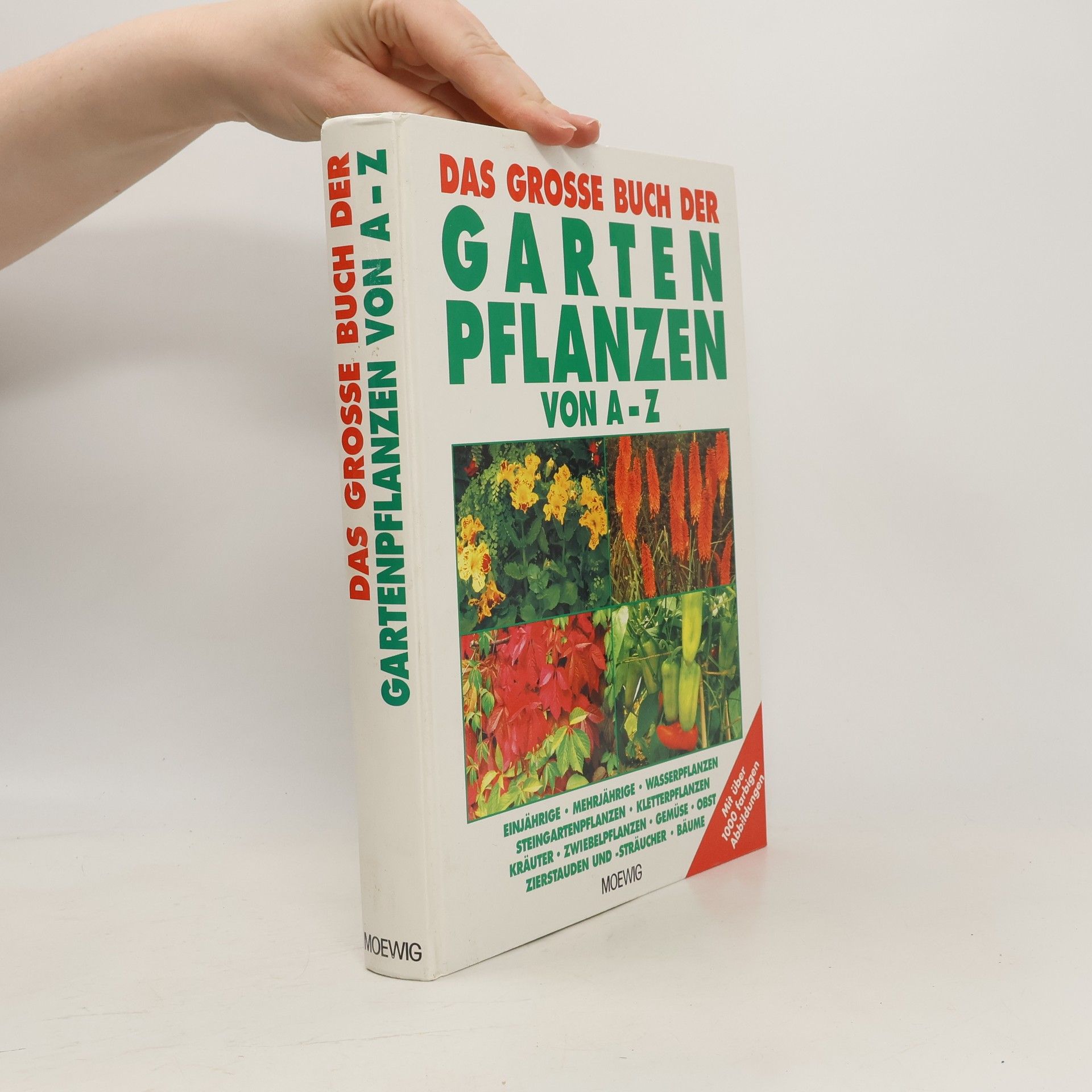 kolektiv Das grosse Buch der Gartenpflanzen von A - Z