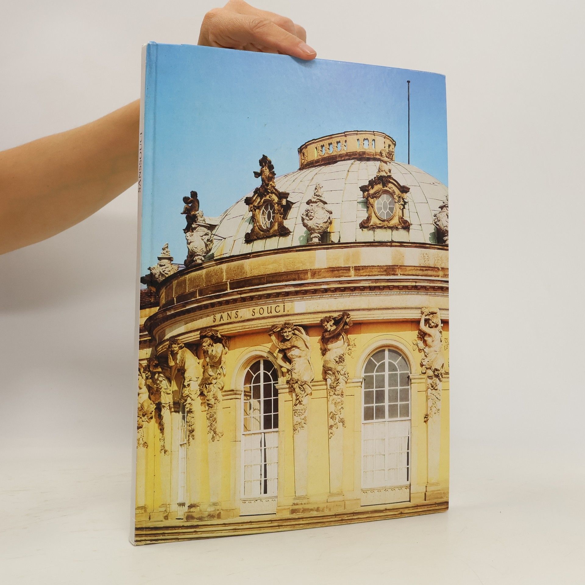 AA.VV. Sanssouci. Schlösser. Gärten. Kunstwerke