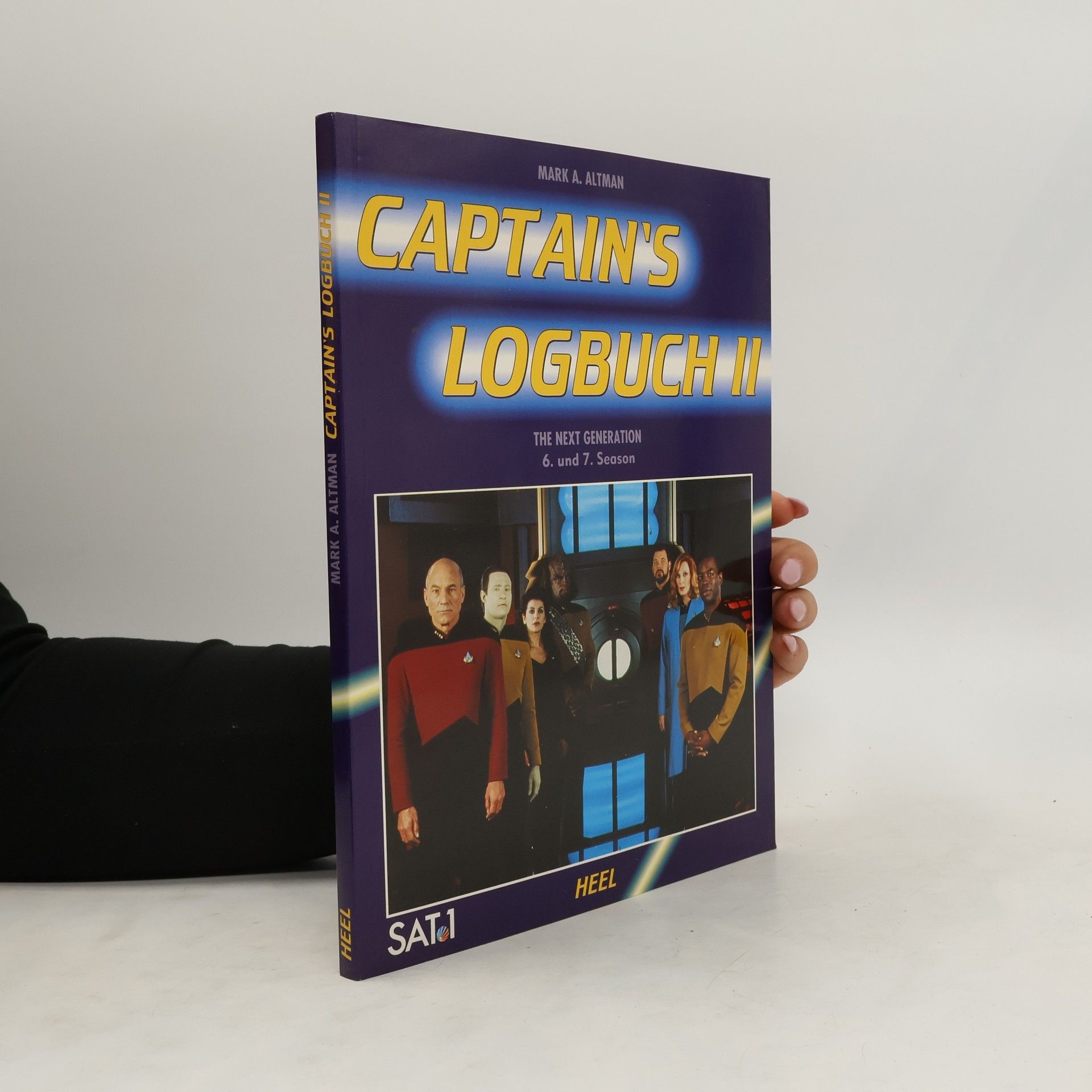 Mark A. Altmann Captain's Logbuch. Tl.2. The Next Generation. 6. und 7. Season