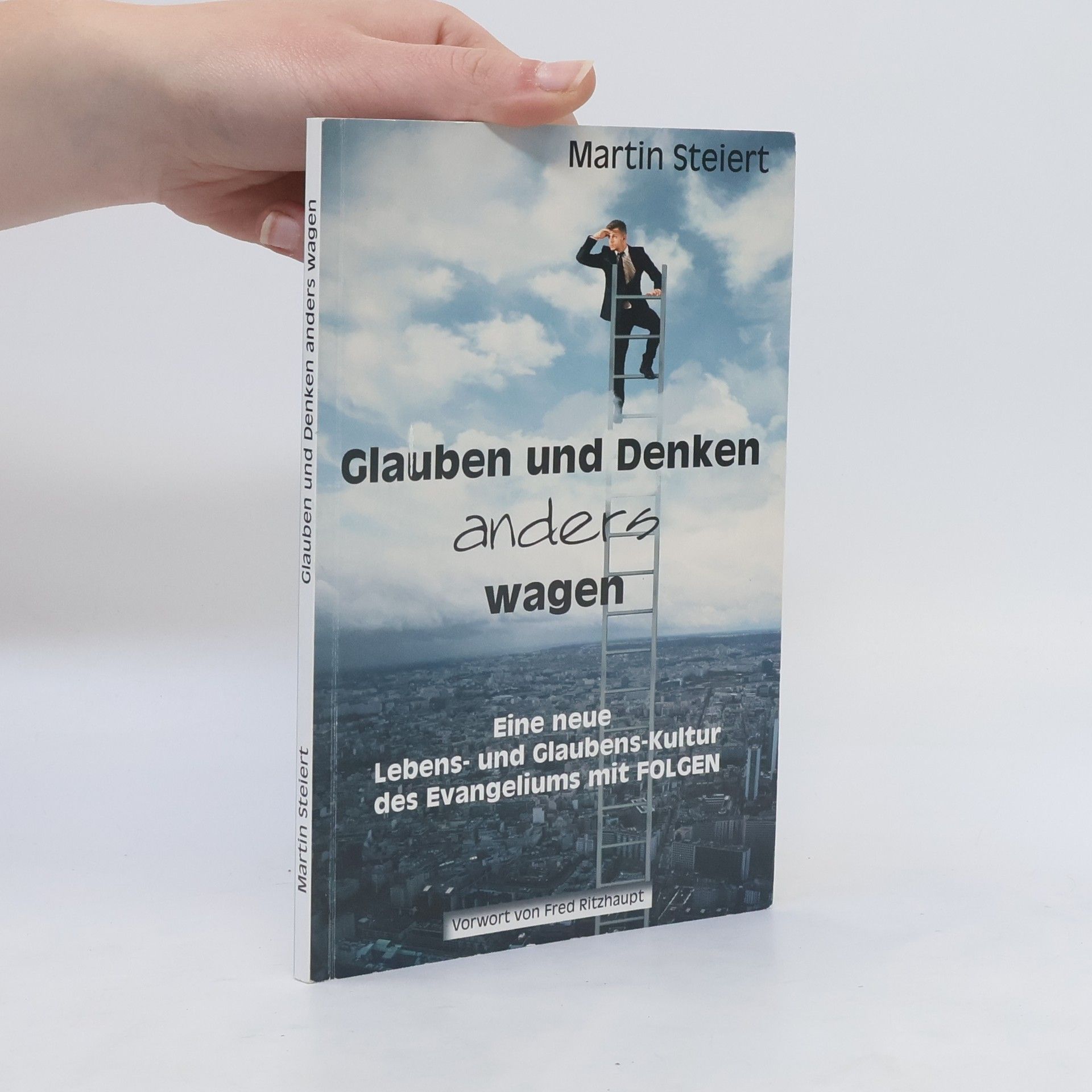 Martin Steiert Glauben und Denken anders wagen