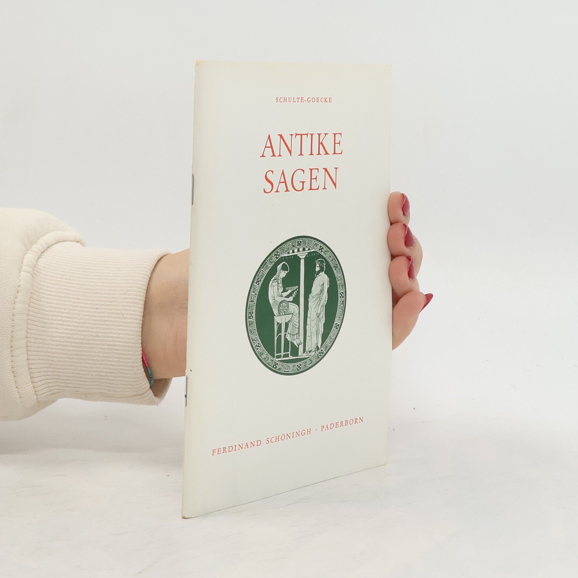 Elsbeth Schulte-Goecke Antike Sagen