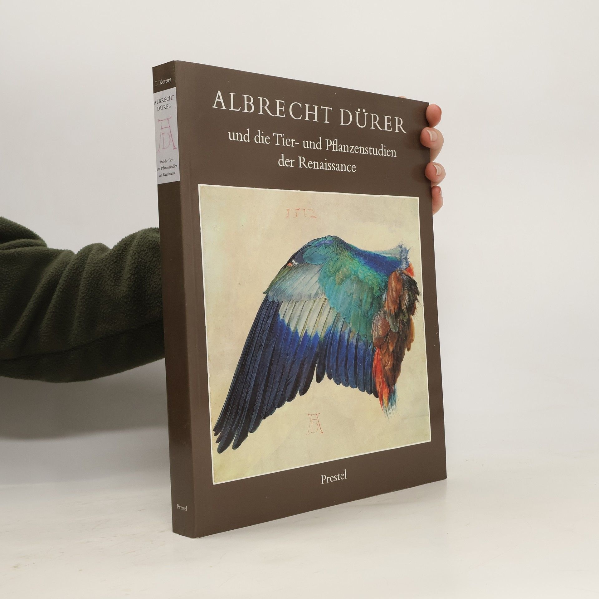 Fritz Koreny Albrecht Dürer und die Tier- und Pflanzenstudien der Renaissance
