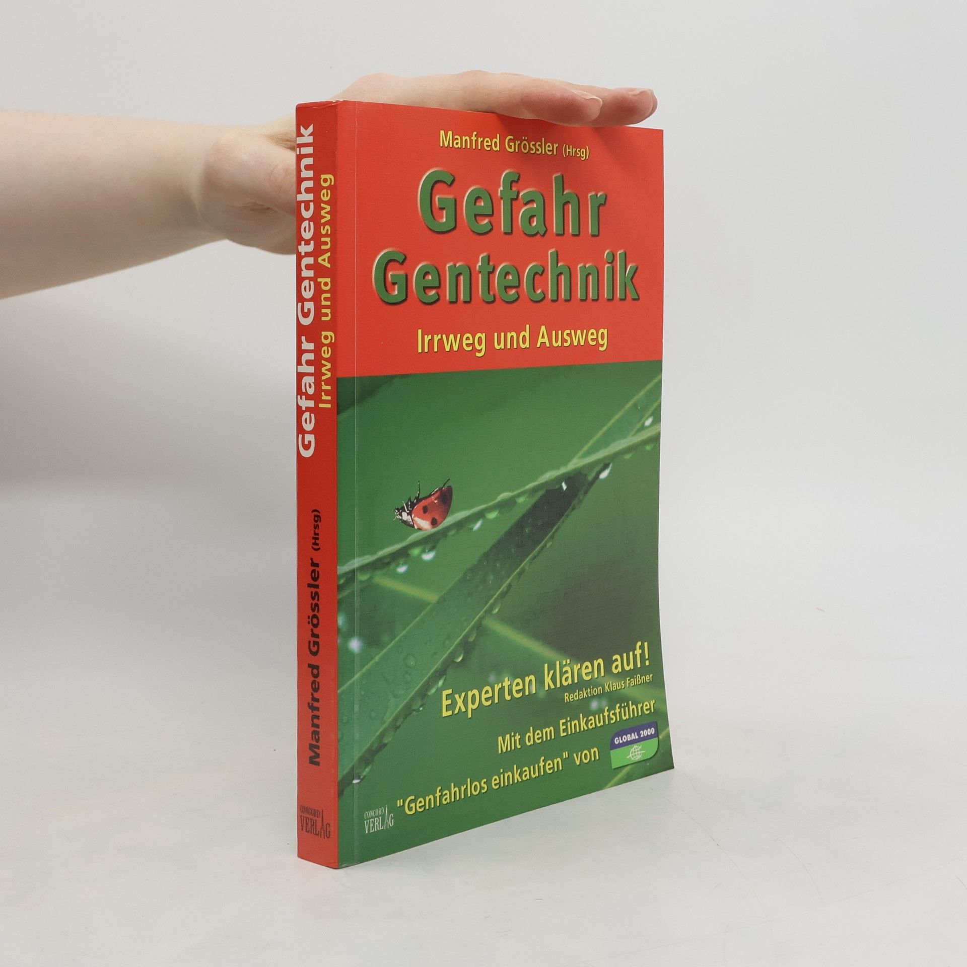 Manfred Grössler Gefahr Gentechnik