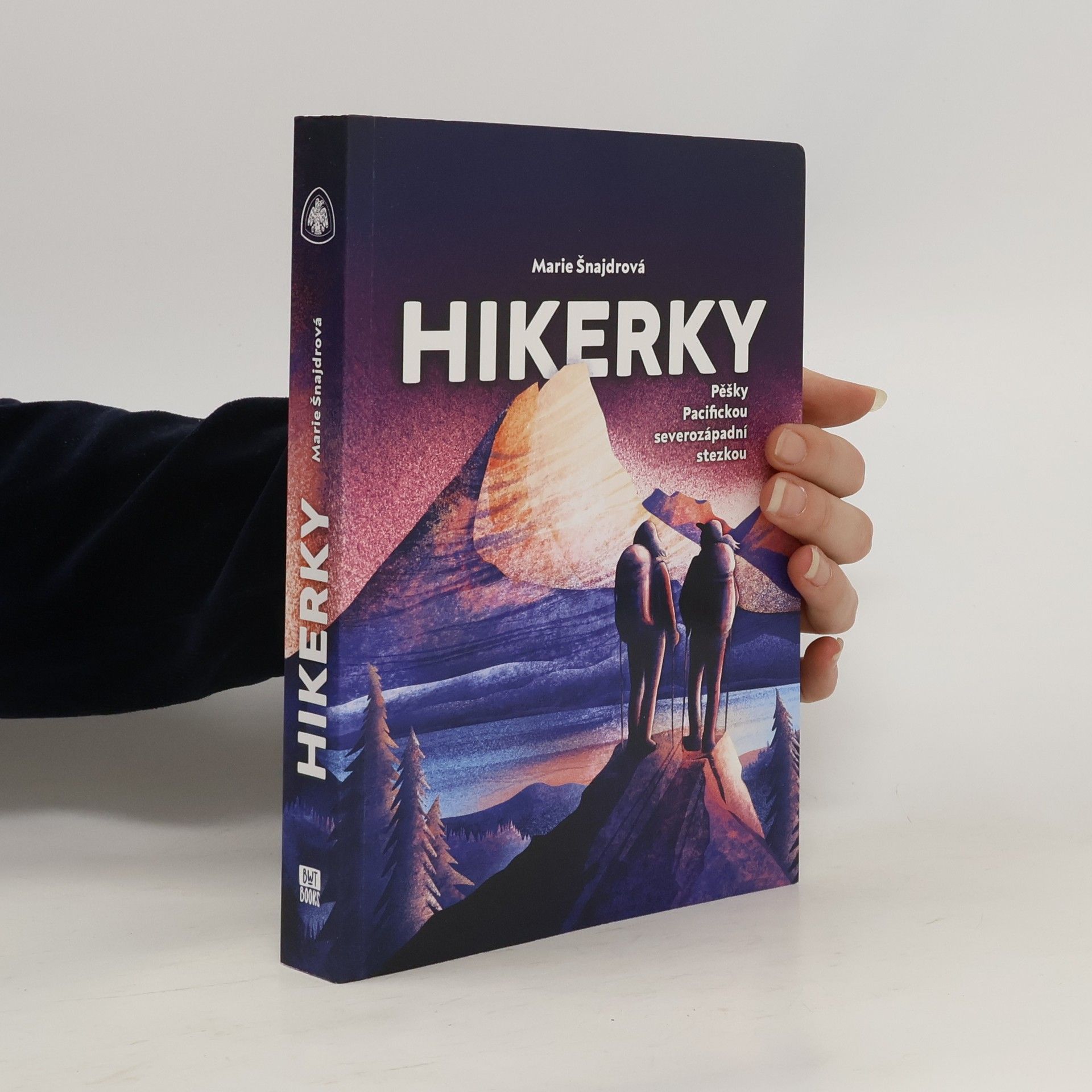 Marie Šnajdrová Hikerky: Pěšky Pacifickou severozápadní stezkou