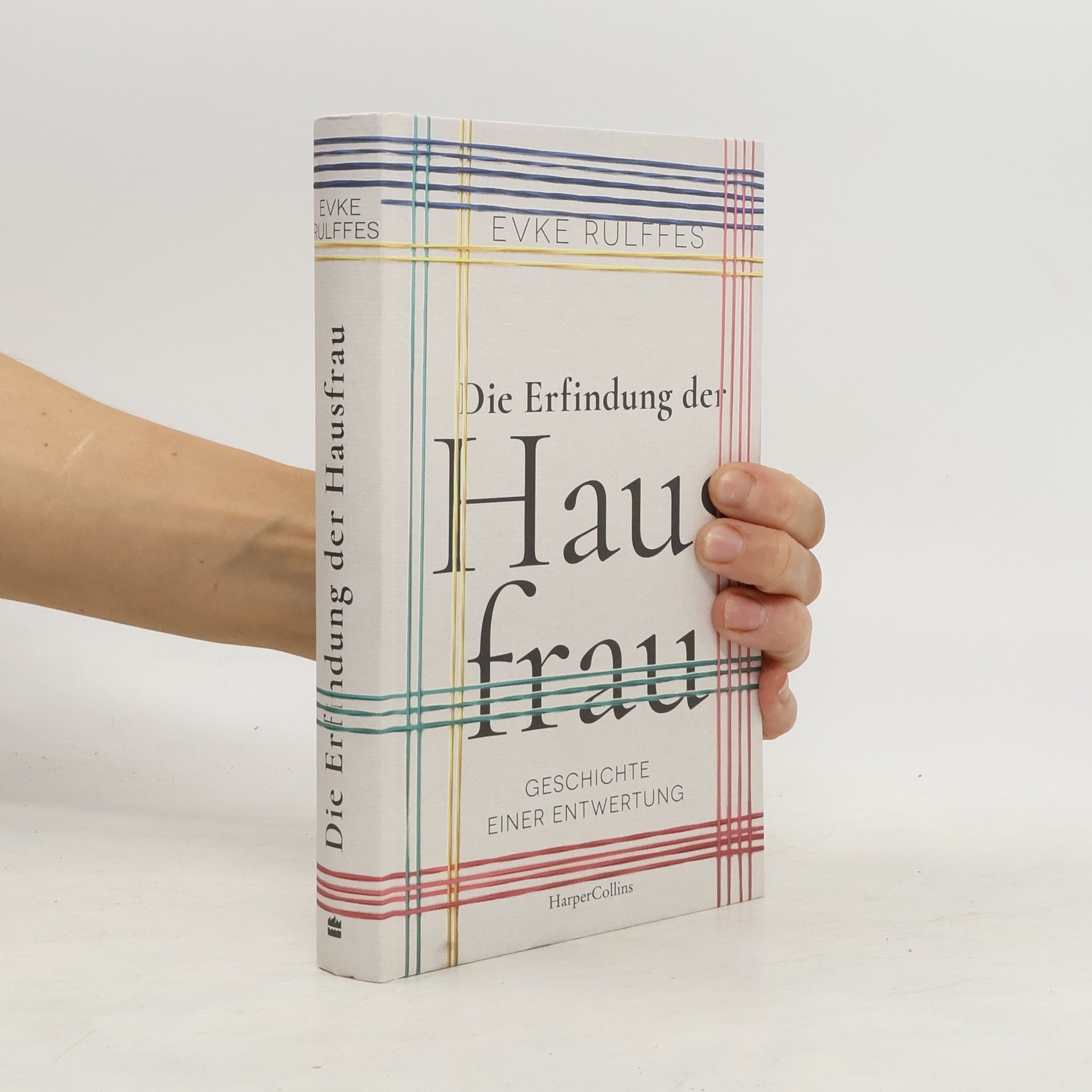 Evke Rulffes Die Erfindung der Hausfrau