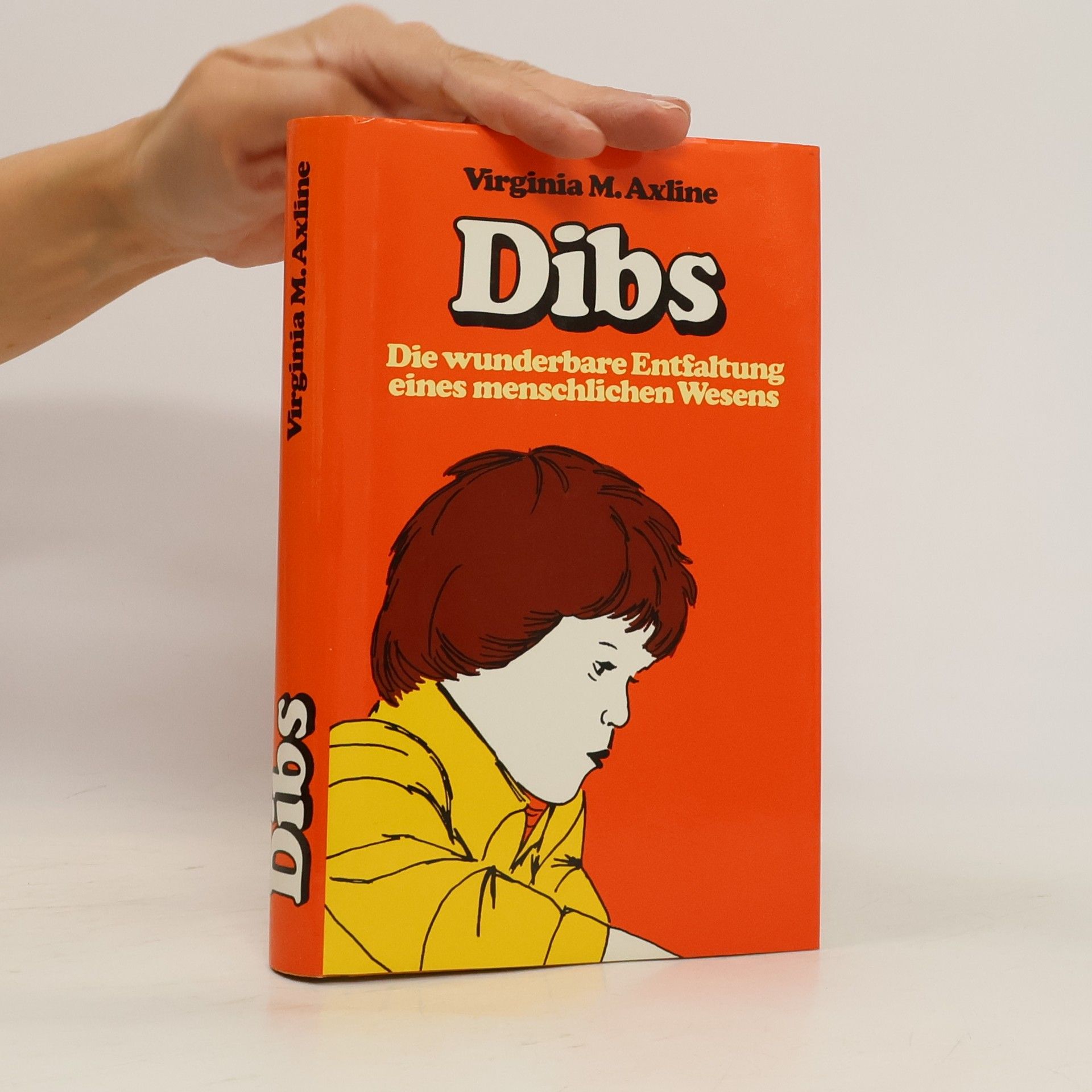 Virginia Mae Axline Dibs. Die wunderbare Entfaltung eines menschlichen Wesens