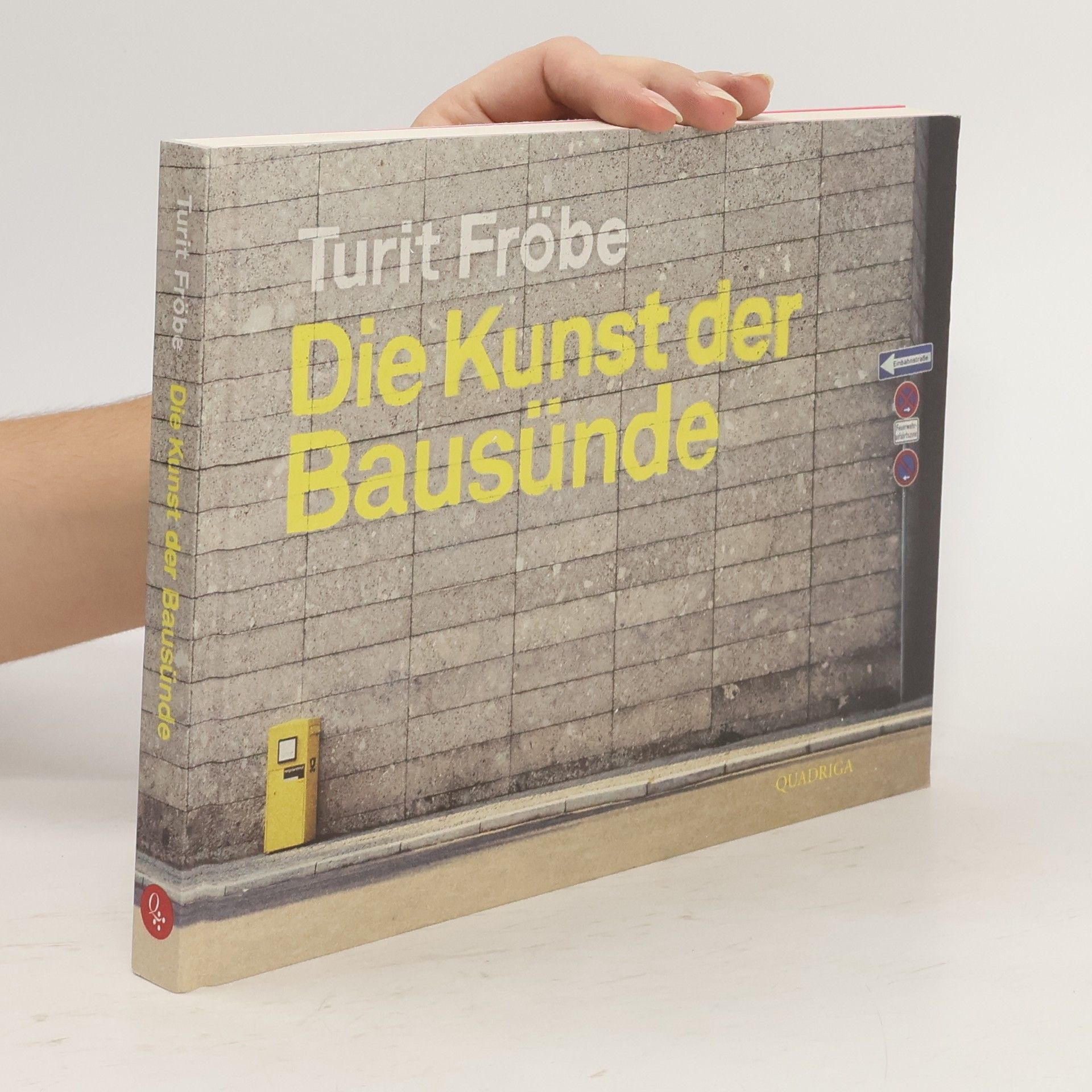 Turit Fröbe Die Kunst der Bausünde