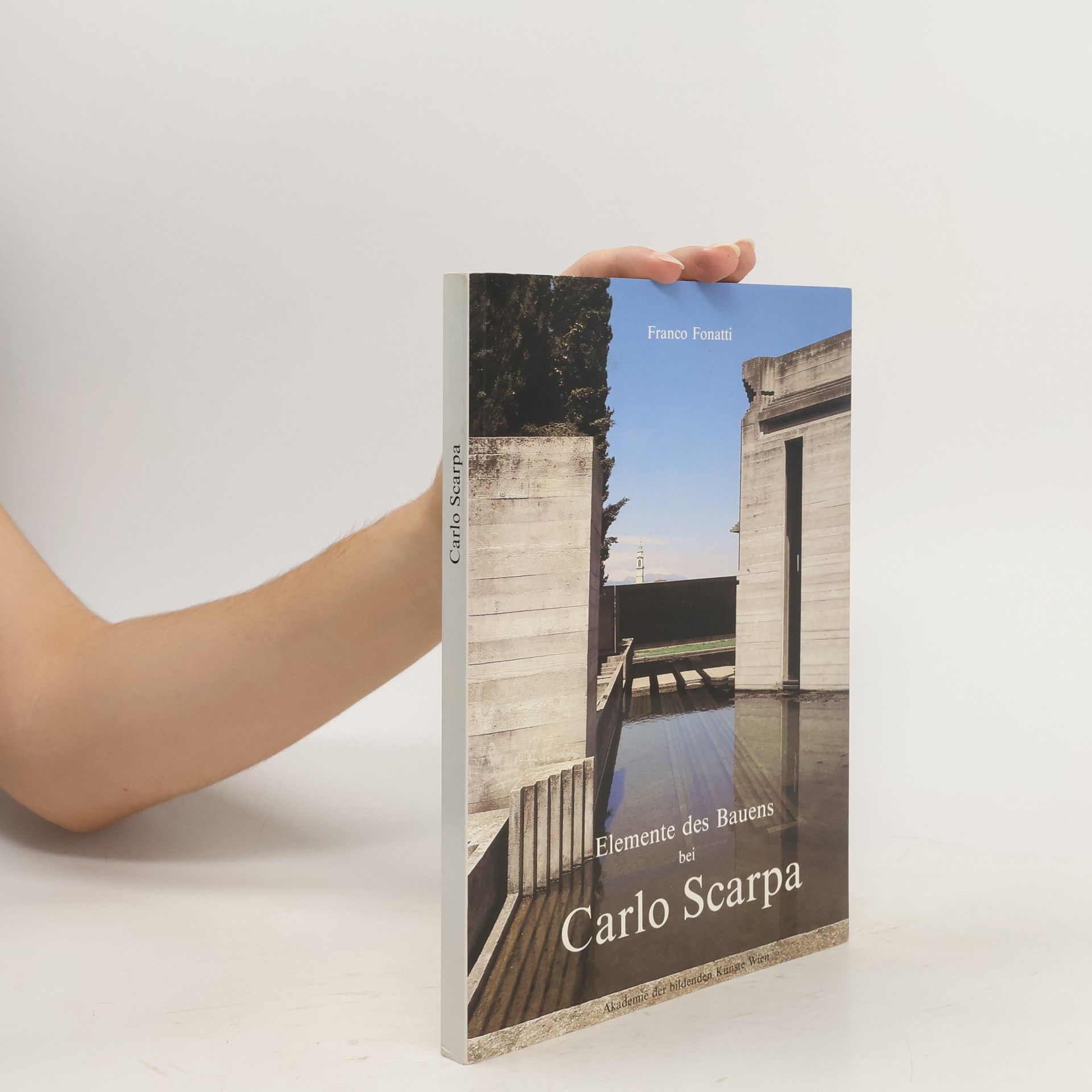 Franco Fonatti Elemente des Bauens bei Carlo Scarpa